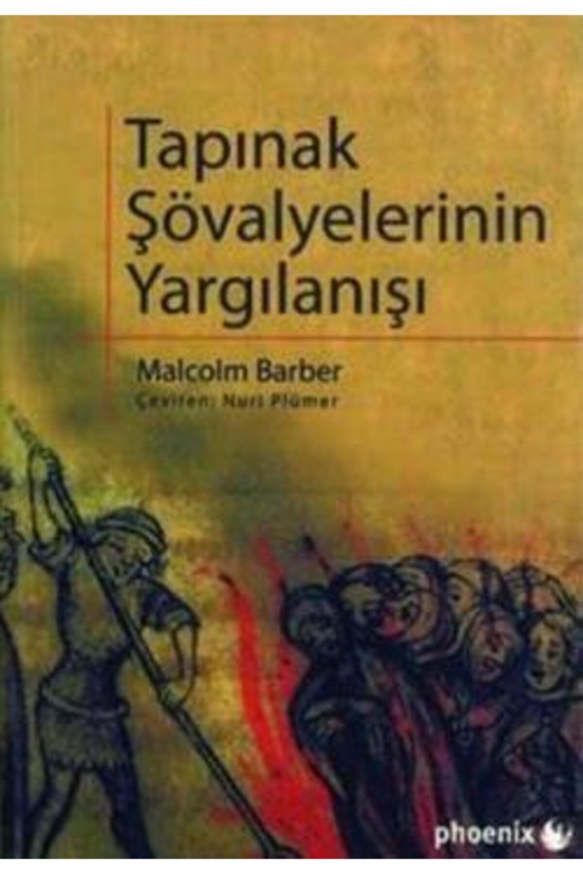Phoenix Yayınevi Tapınak Şövalyelerinin Yargılanışı