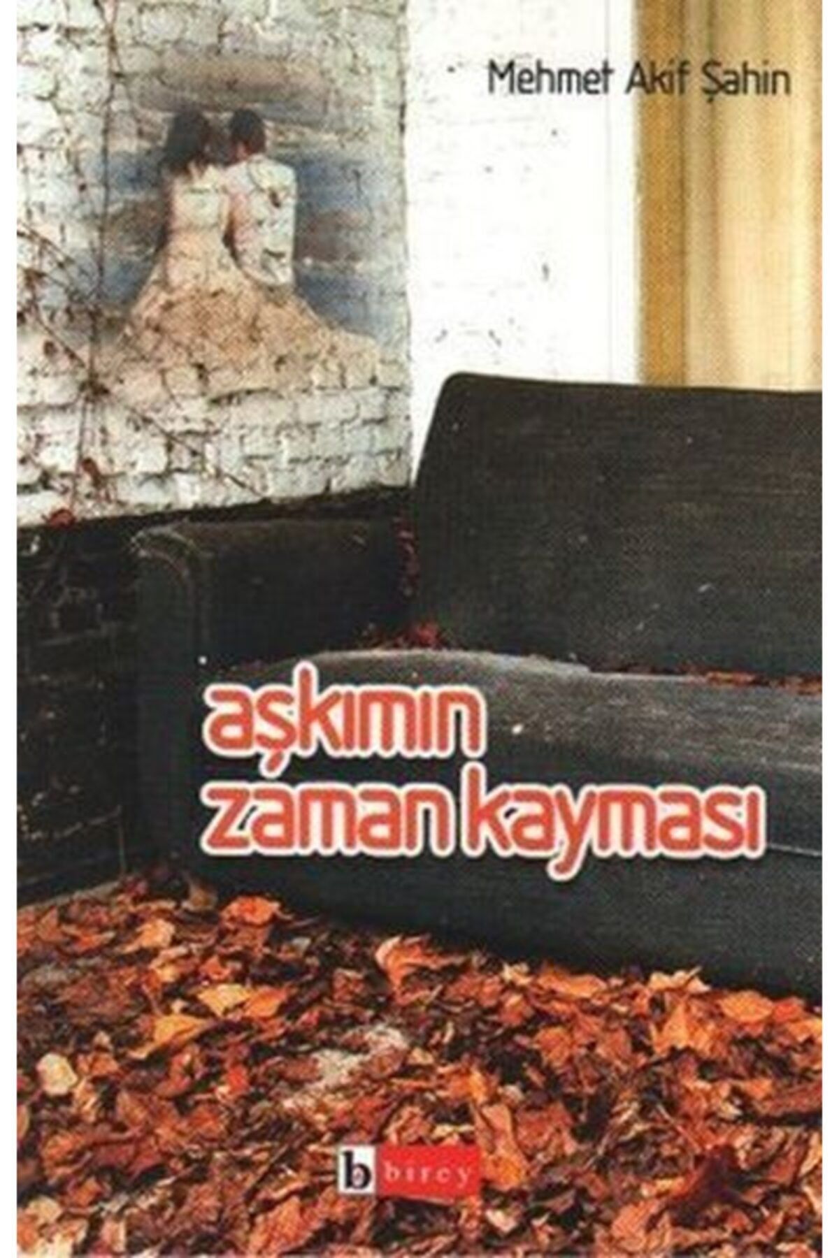 Birey Yayıncılık Aşkımın Zaman Kayması