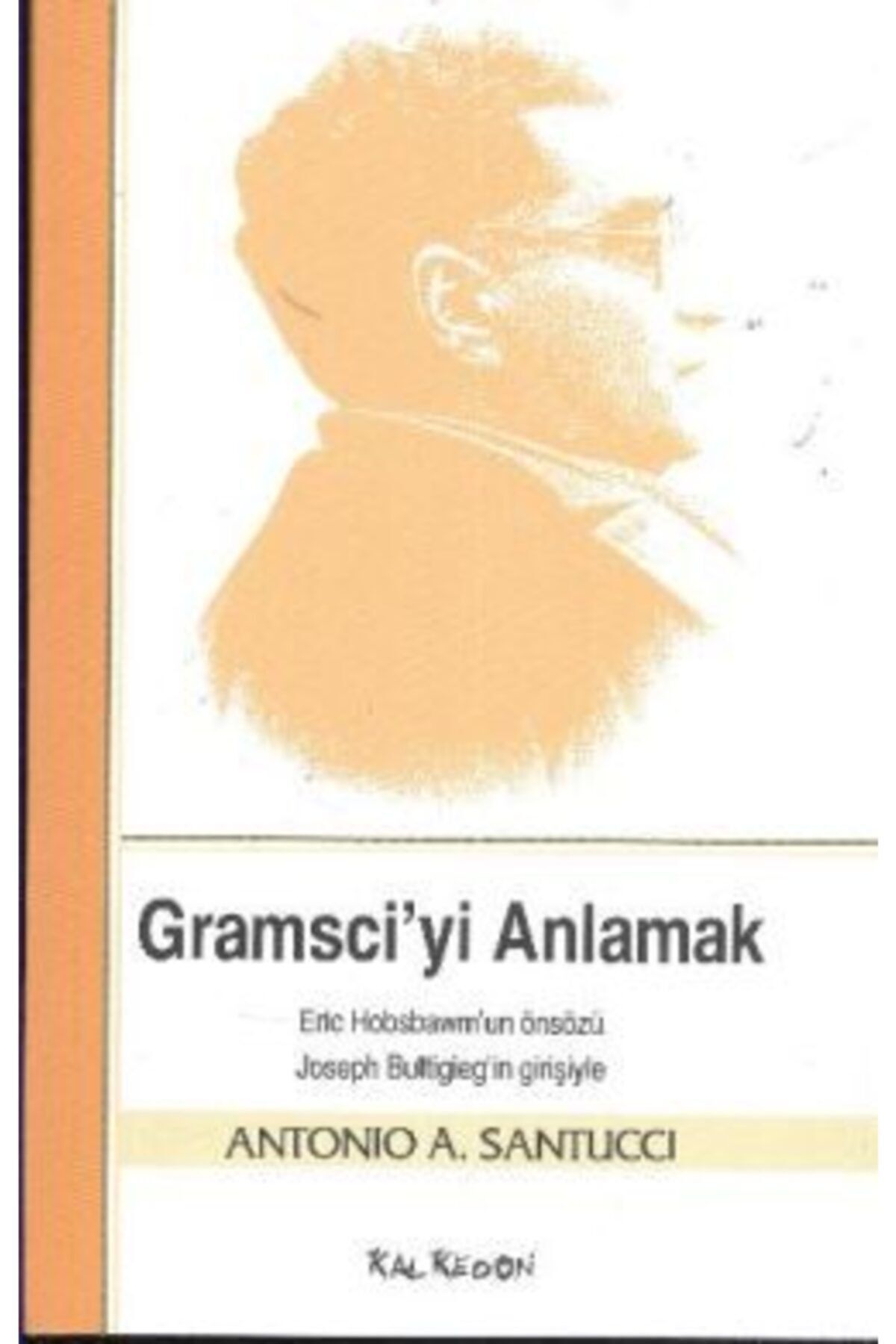 Kalkedon Yayıncılık Gramsci’yi Anlamak