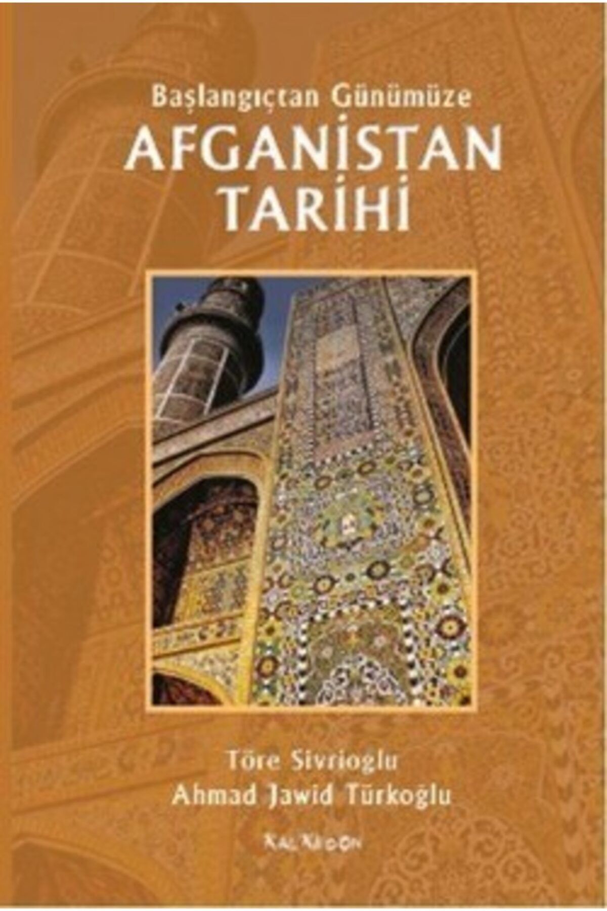Kalkedon Yayıncılık Başlangıçtan Günümüze Afganistan Tarihi