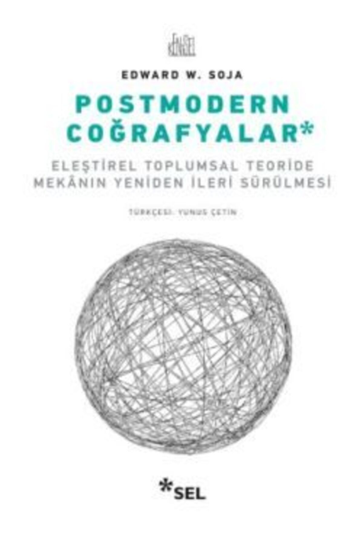 Sel Yayıncılık Postmodern Coğrafyalar