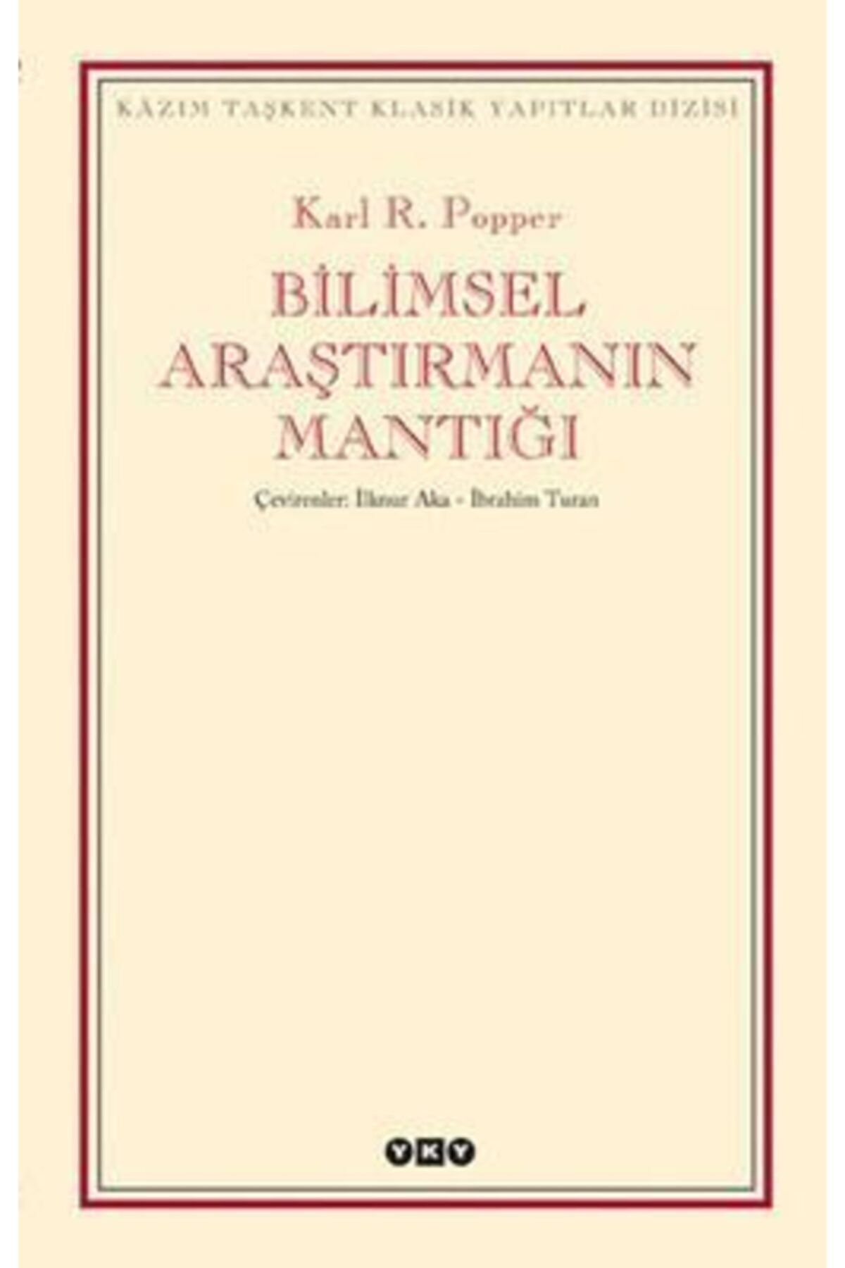 Yapı Kredi Yayınları Bilimsel Araştırmanın Mantığı Karl R. Popper 9789753634397
