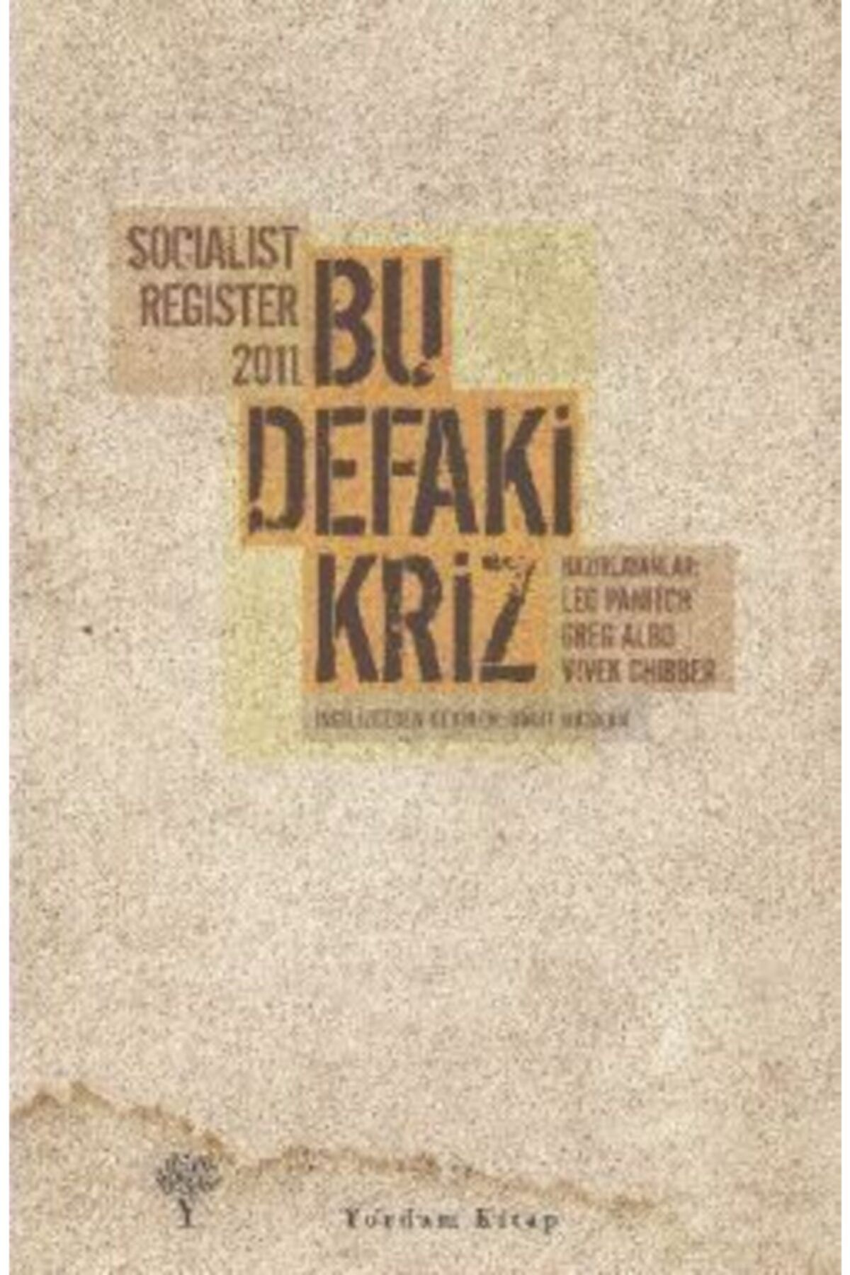 Yordam Kitap Socialist Register 2011 - Bu Defaki Kriz