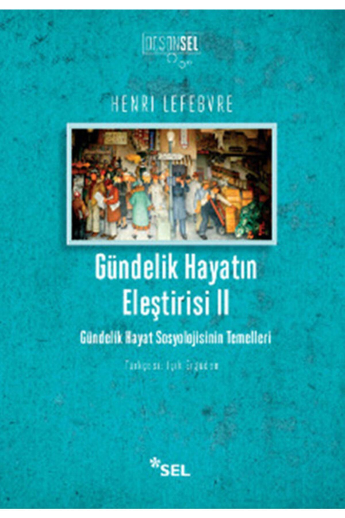 Sel Yayınları Gündelik Hayatın Eleştirisi 2