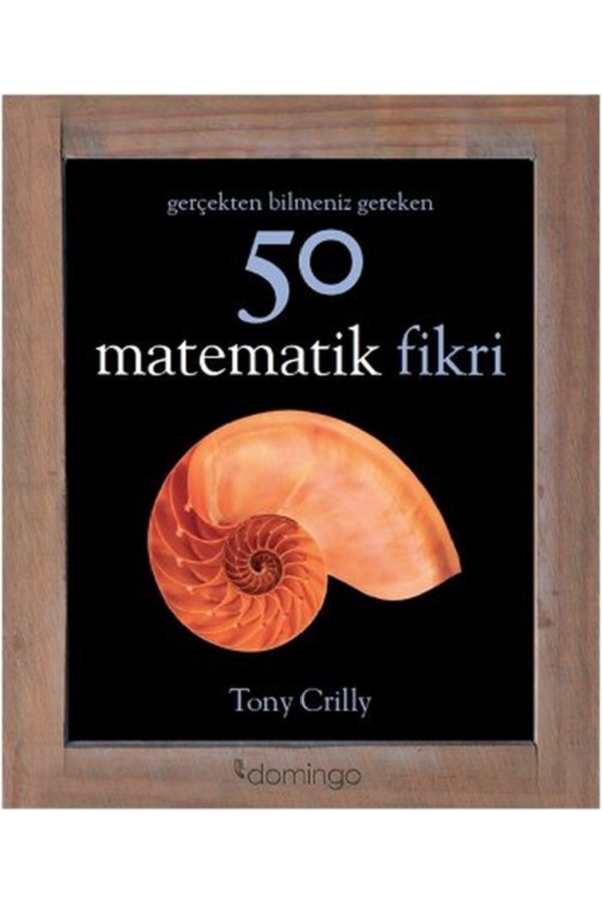 Altın Kitaplar Yayınevi Gerçekten Bilmeniz Gereken 50 Matematik Fikri