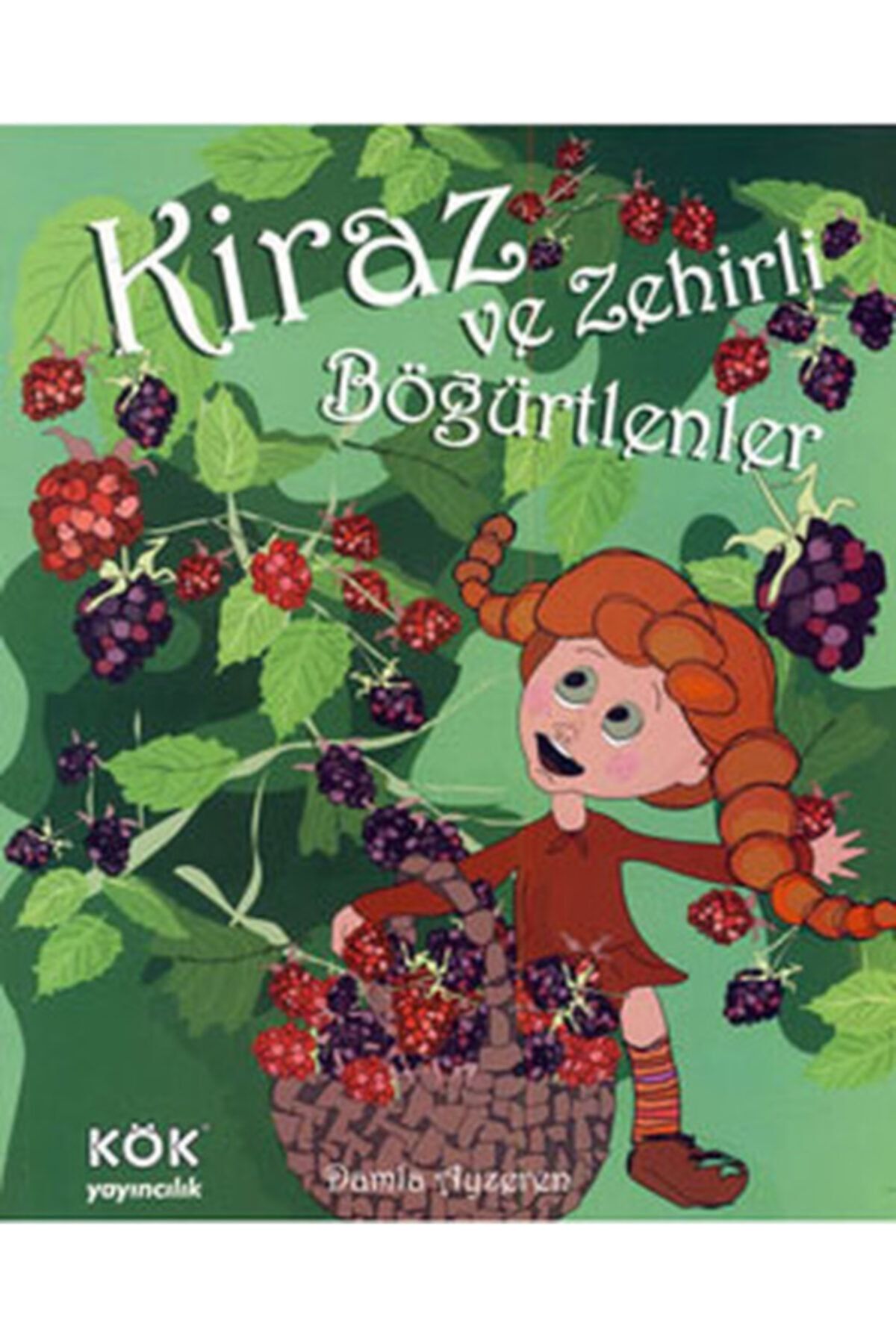 Kök Yayıncılık Kiraz Ve Zehirli Böğürtlenler (ciltli)