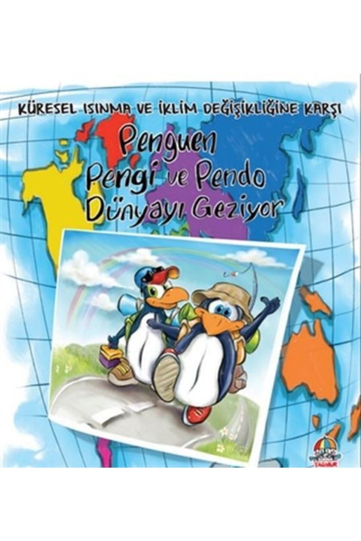 Beşir Kitabevi Penguen Pengi Ve Pendo Dünyayı Geziyor - Küresel Isınma Ve Iklim Değişikliğine Karşı