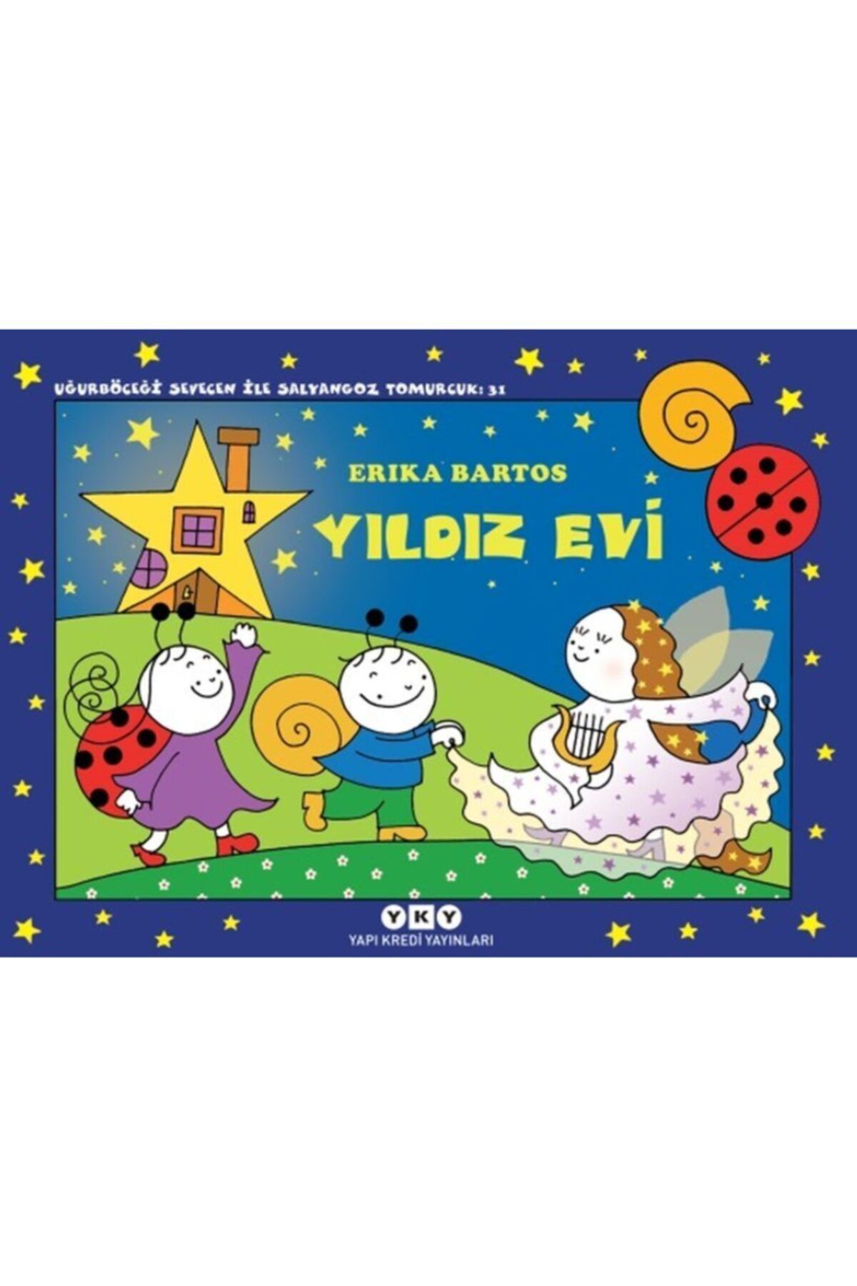 Beşir Kitabevi Yıldız Evi - Uğurböceği Sevecen Ile Salyangoz Tomurcuk 31