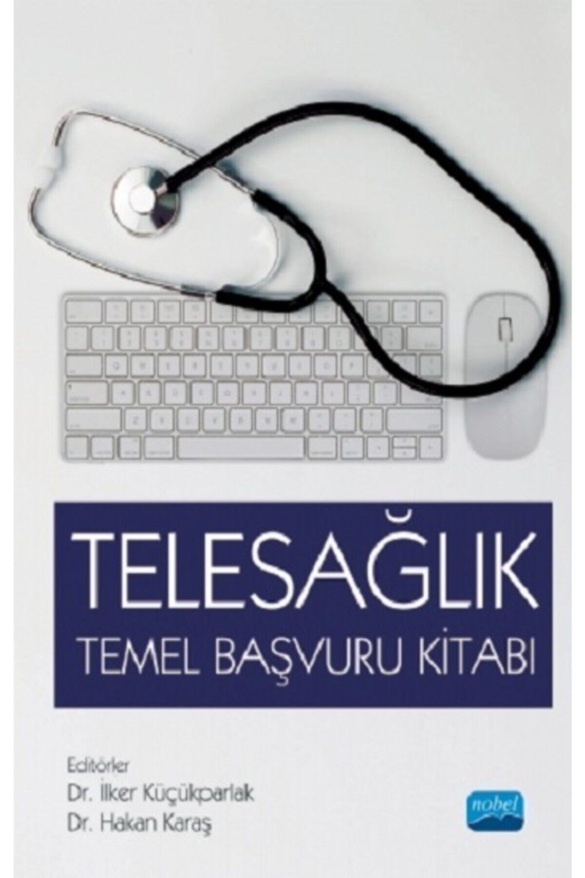 Nobel Yayınları Telesağlık Temel Başvuru Kitabı
