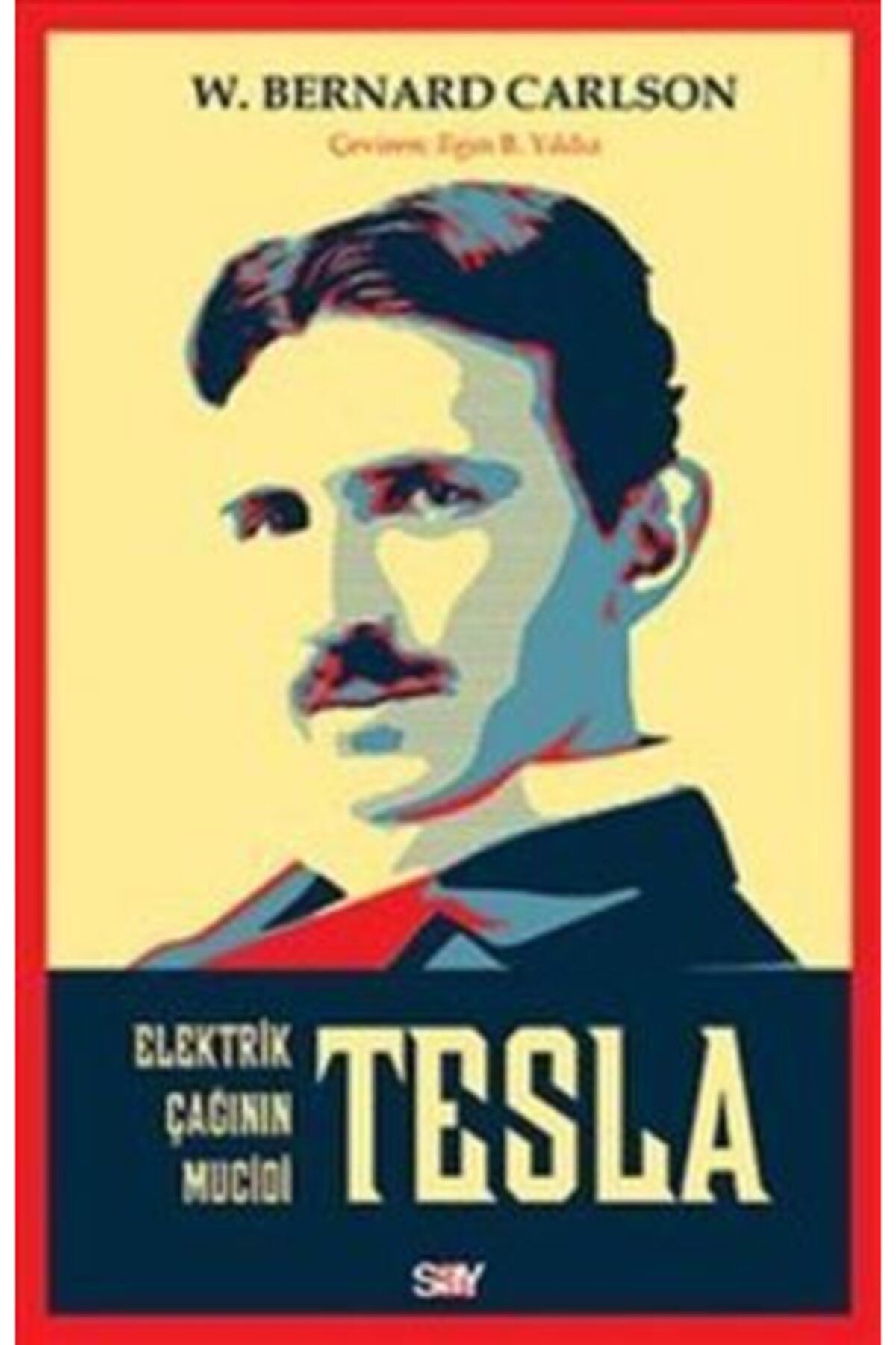 Say Yayınları Tesla: Elektrik Çağının Mucidi
