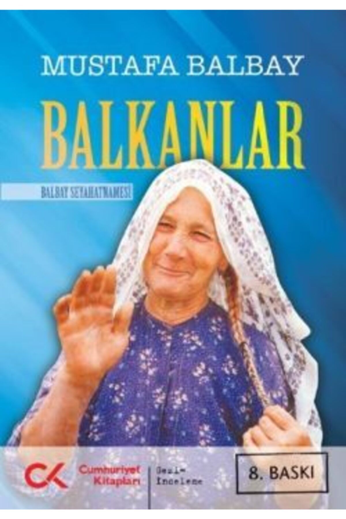 Cumhuriyet Kitapları Balkanlar Mustafa Balbay