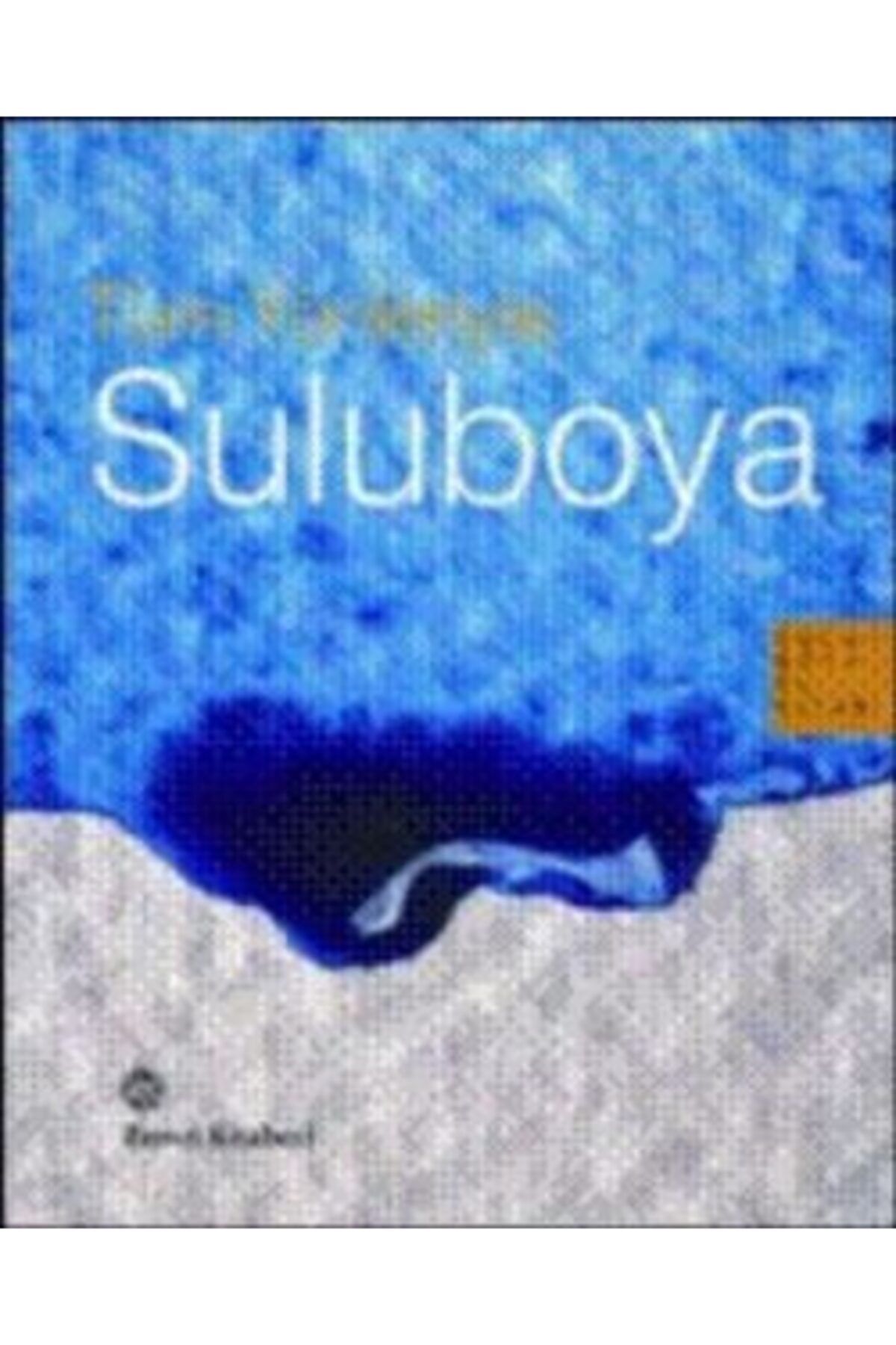 köksal kitabevi Tüm Yönleriyle Suluboya