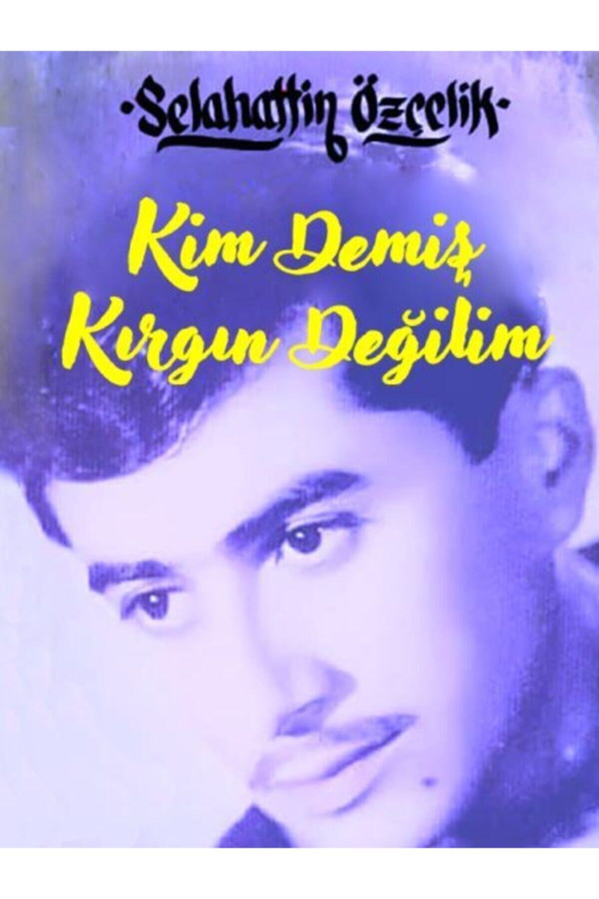Minel Yayın Kim Demiş Kırgın Değilim