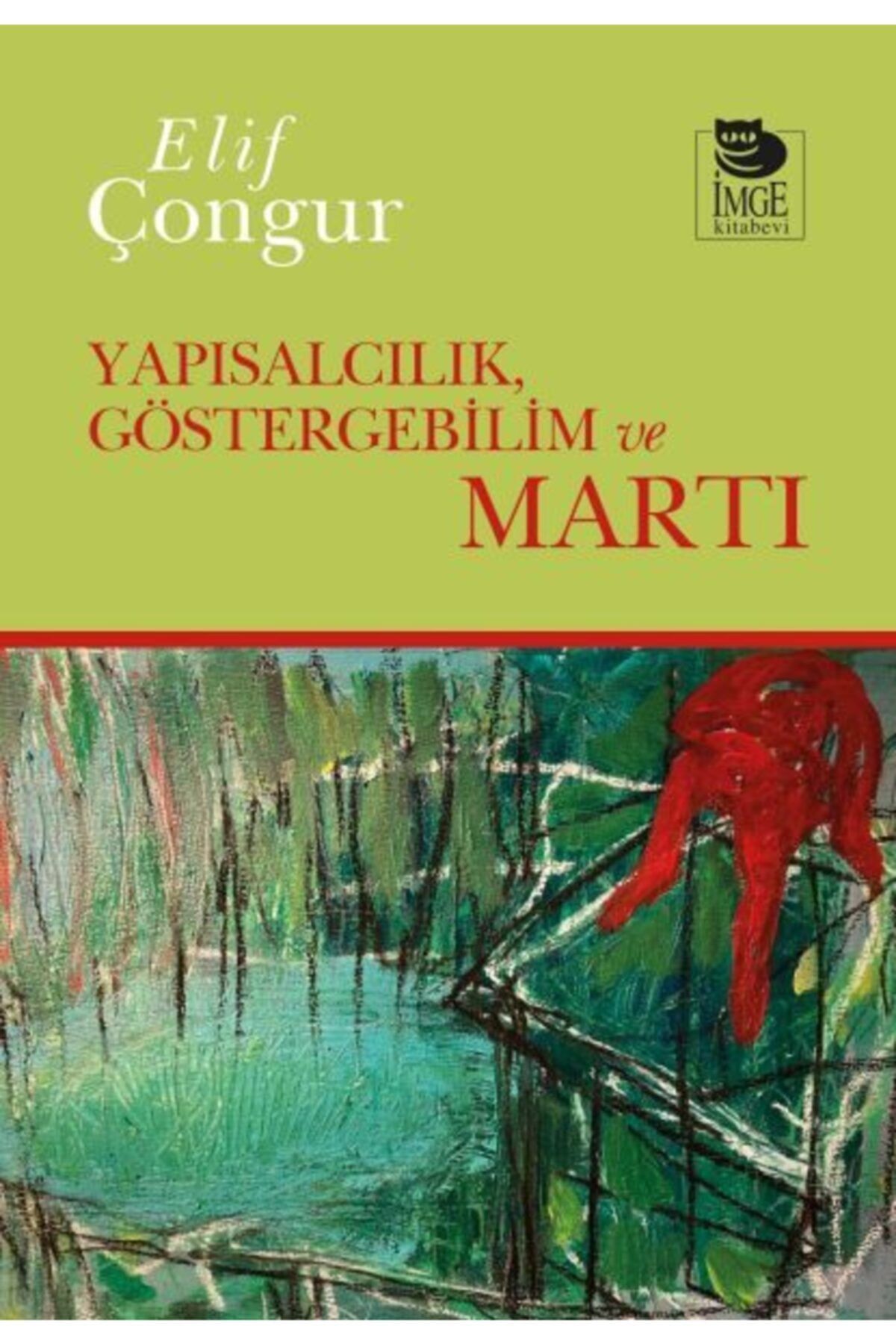 İmge Kitabevi Yayınları Yapısalcılık Göstergebilim Ve Martı