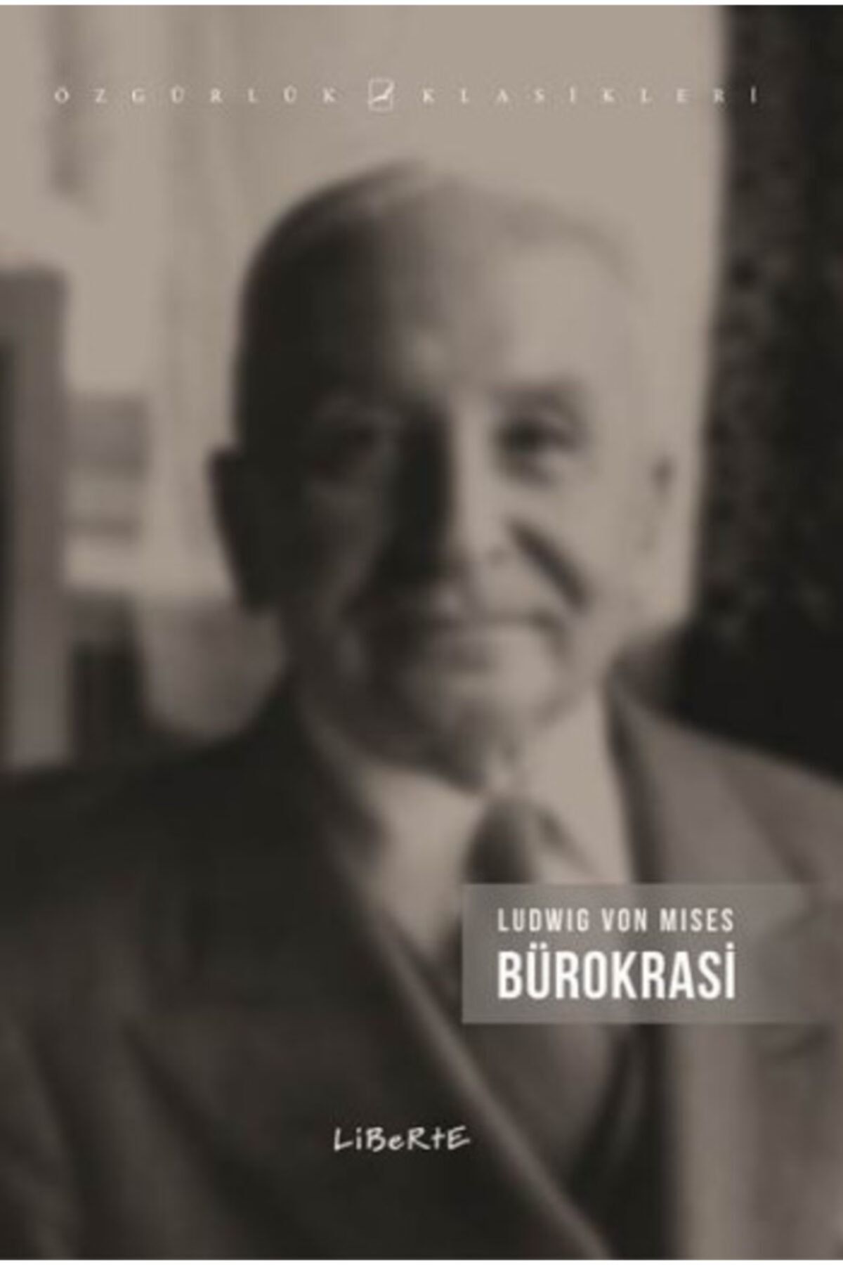 Liberte Yayınları Bürokrasi Ludwig von Mises