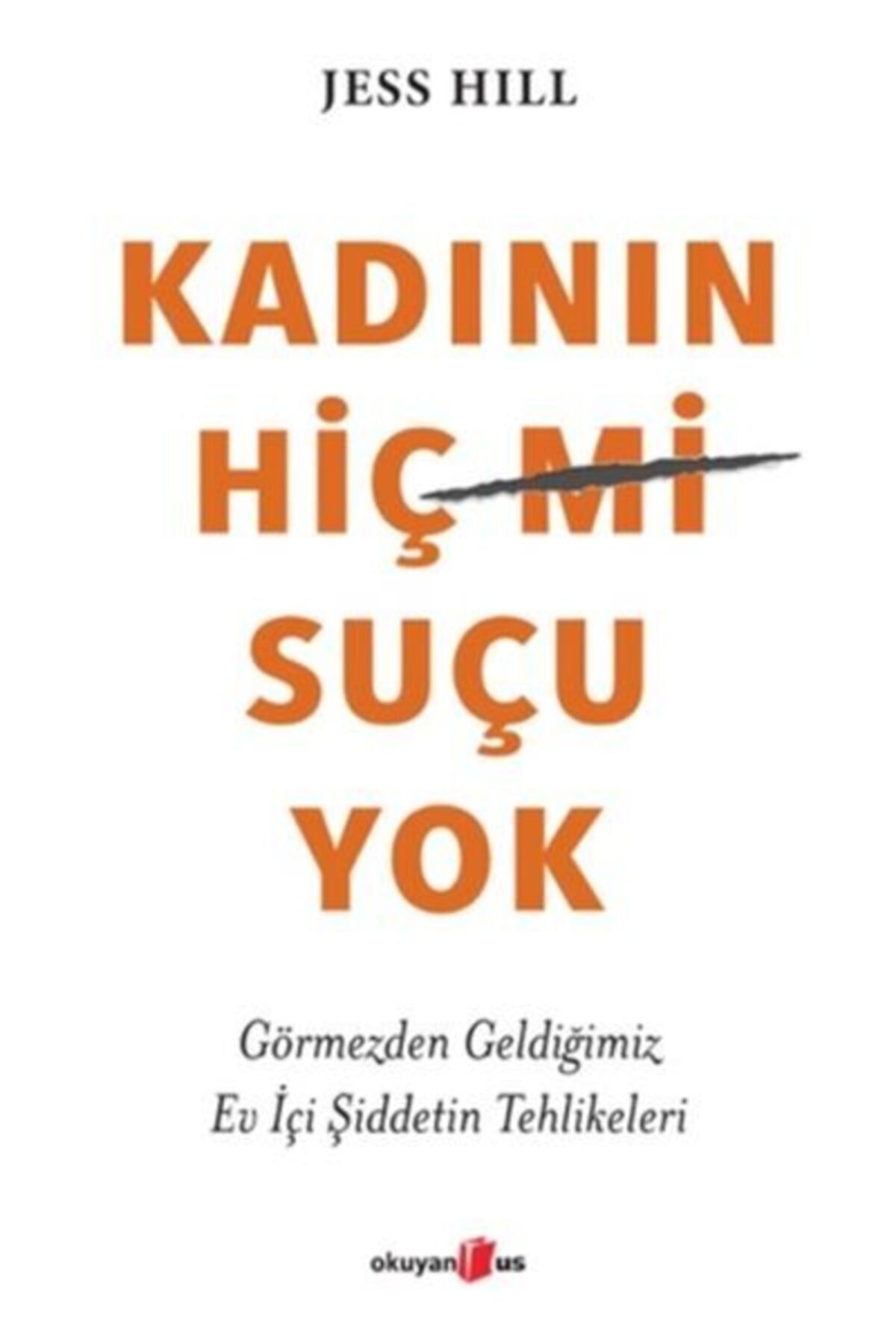 Okuyan Us Yayınları Kadının Hiç Suçu Yok