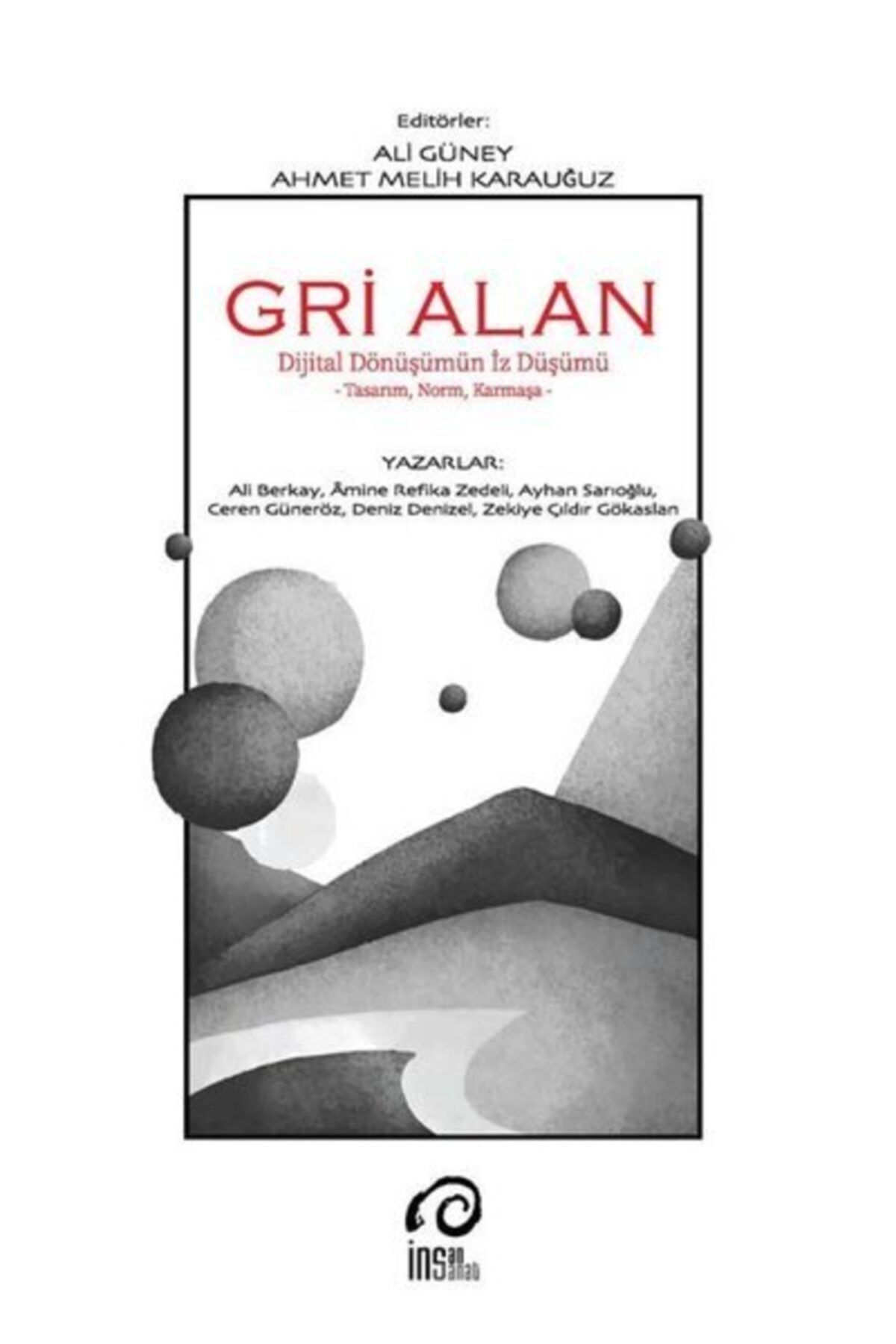 İnsanSanat Gri Alan -Dijital Dönüşümün Iz Düşümü Ali Berkay