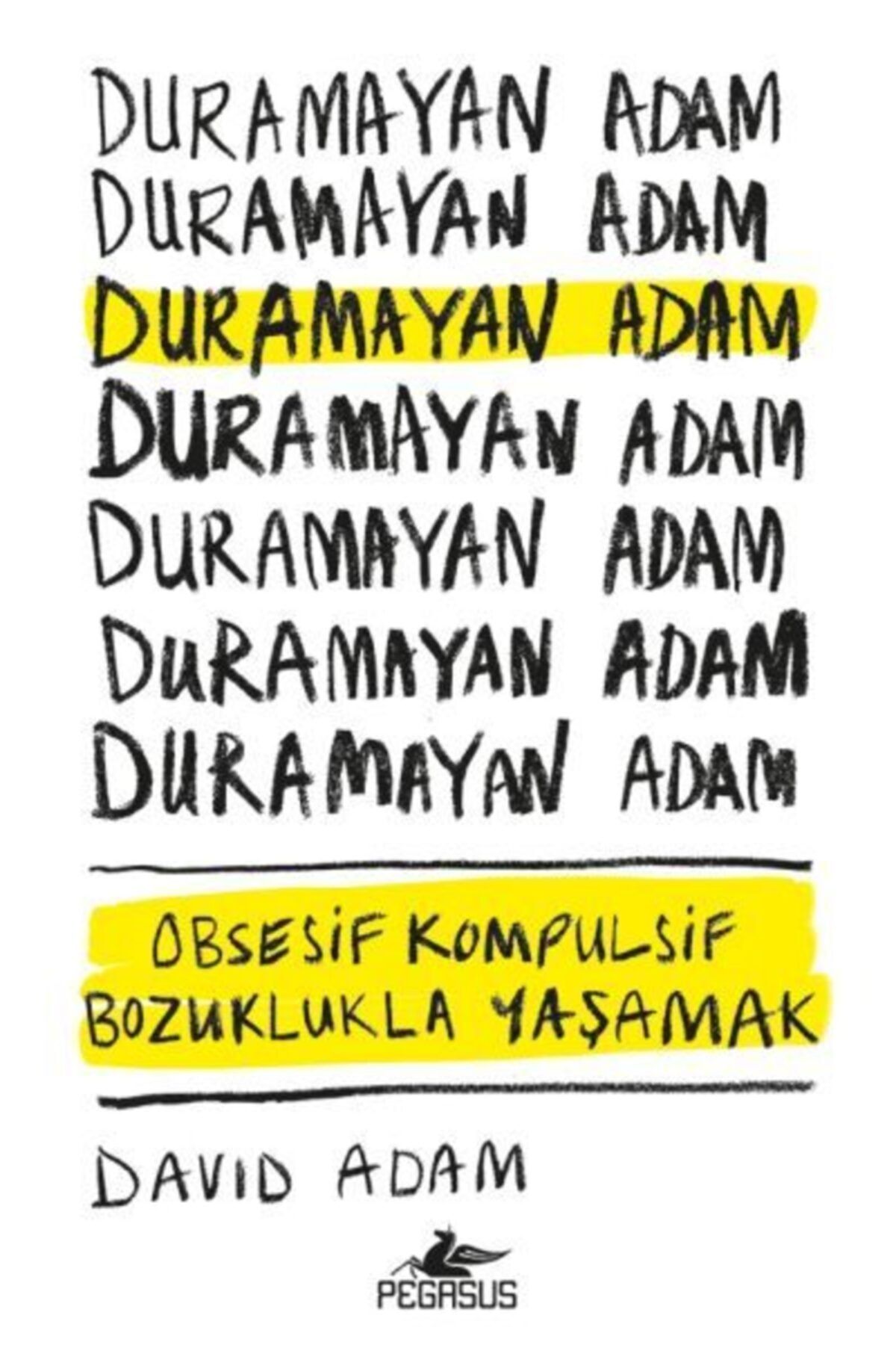 Parıltı Yayınları Duramayan Adam - Obsesif Kompulsif Bozuklukla Yaşamak