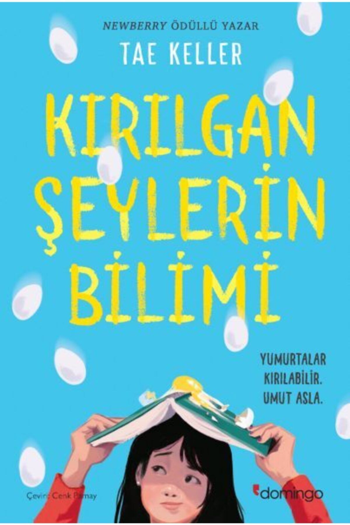 Domingo Yayınevi Kırılgan Şeylerin Bilimi - Yumurtalar Kırılabilir Umut Asla