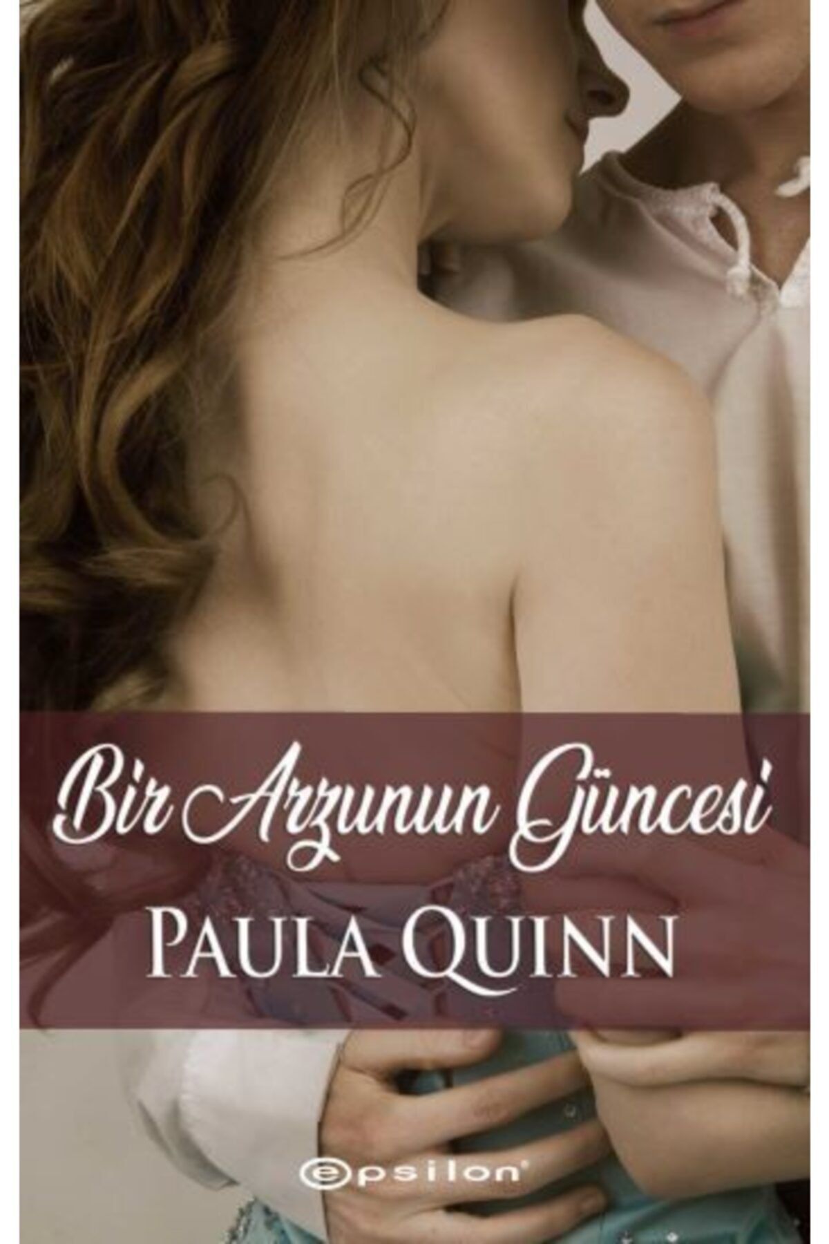 Epsilon Yayınları Bir Arzunun Güncesi - Paula Quinn -