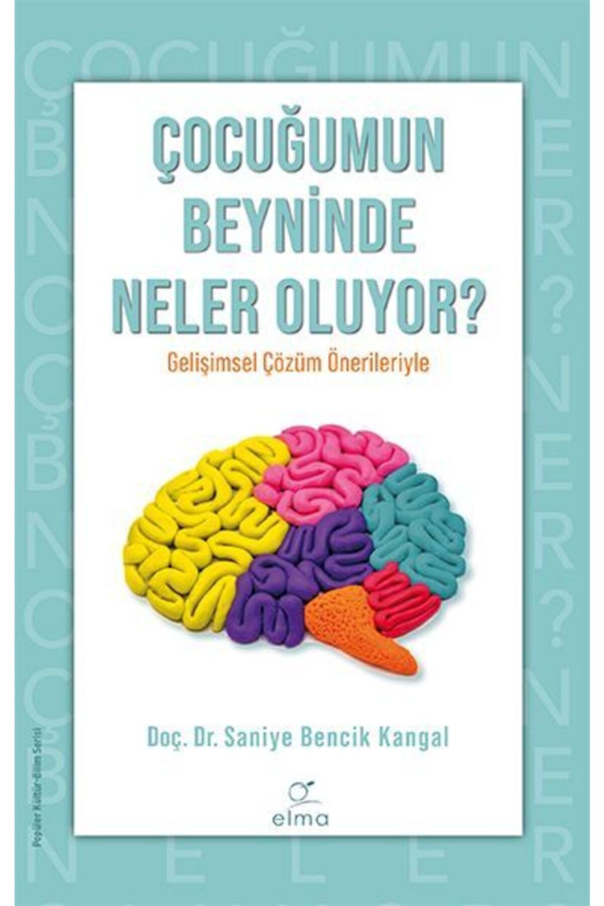 Ayrıksı Kitap Çocuğumun Beyninde Neler Oluyor