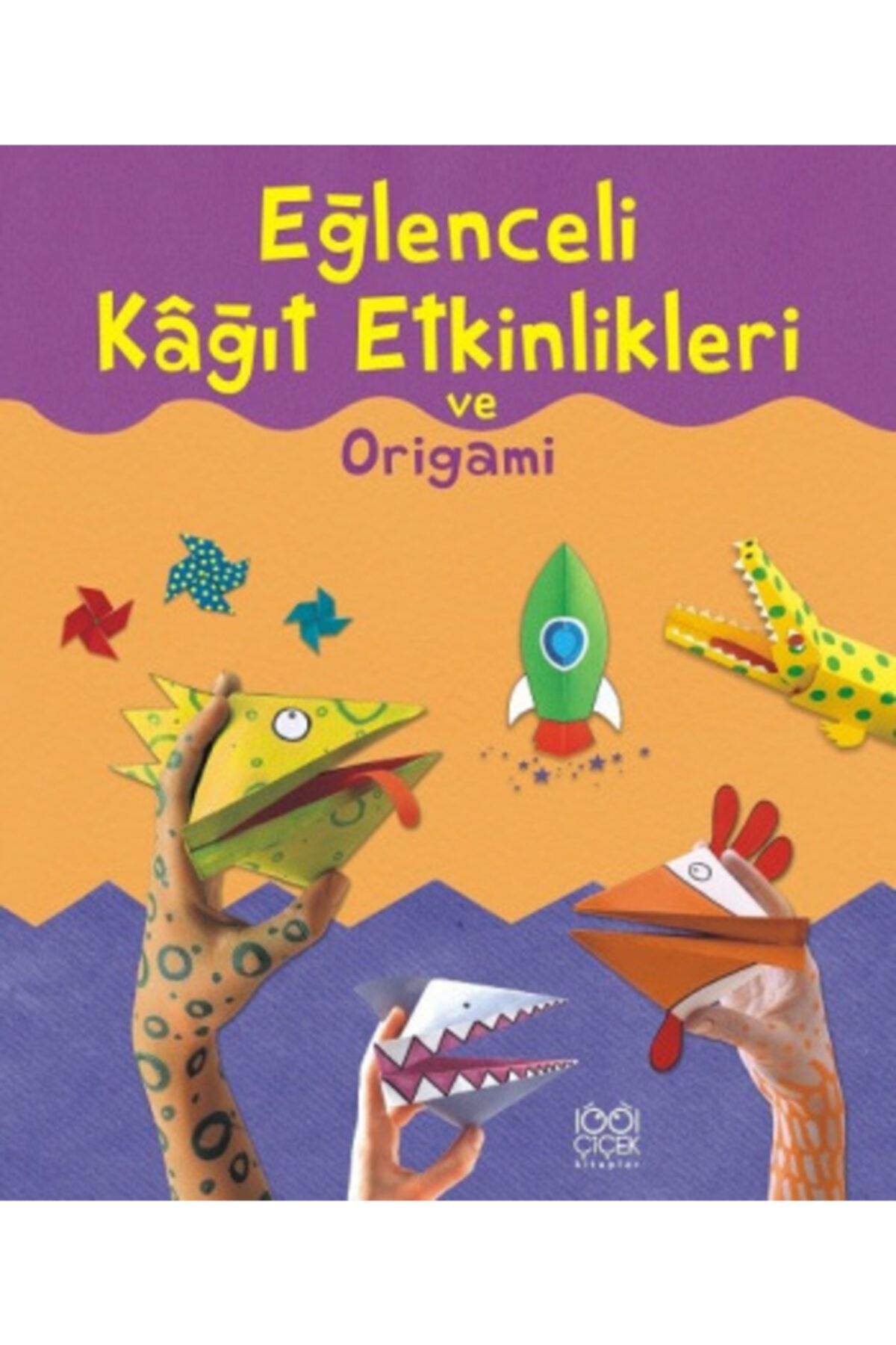 köksal kitabevi Eğlenceli Kağıt Etkinlikleri Ve Origami