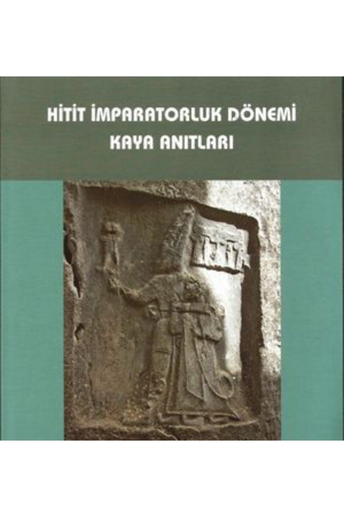 Bilgin Kültür Sanat Hitit Imparatorluk Dönemi Kaya Anıtları
