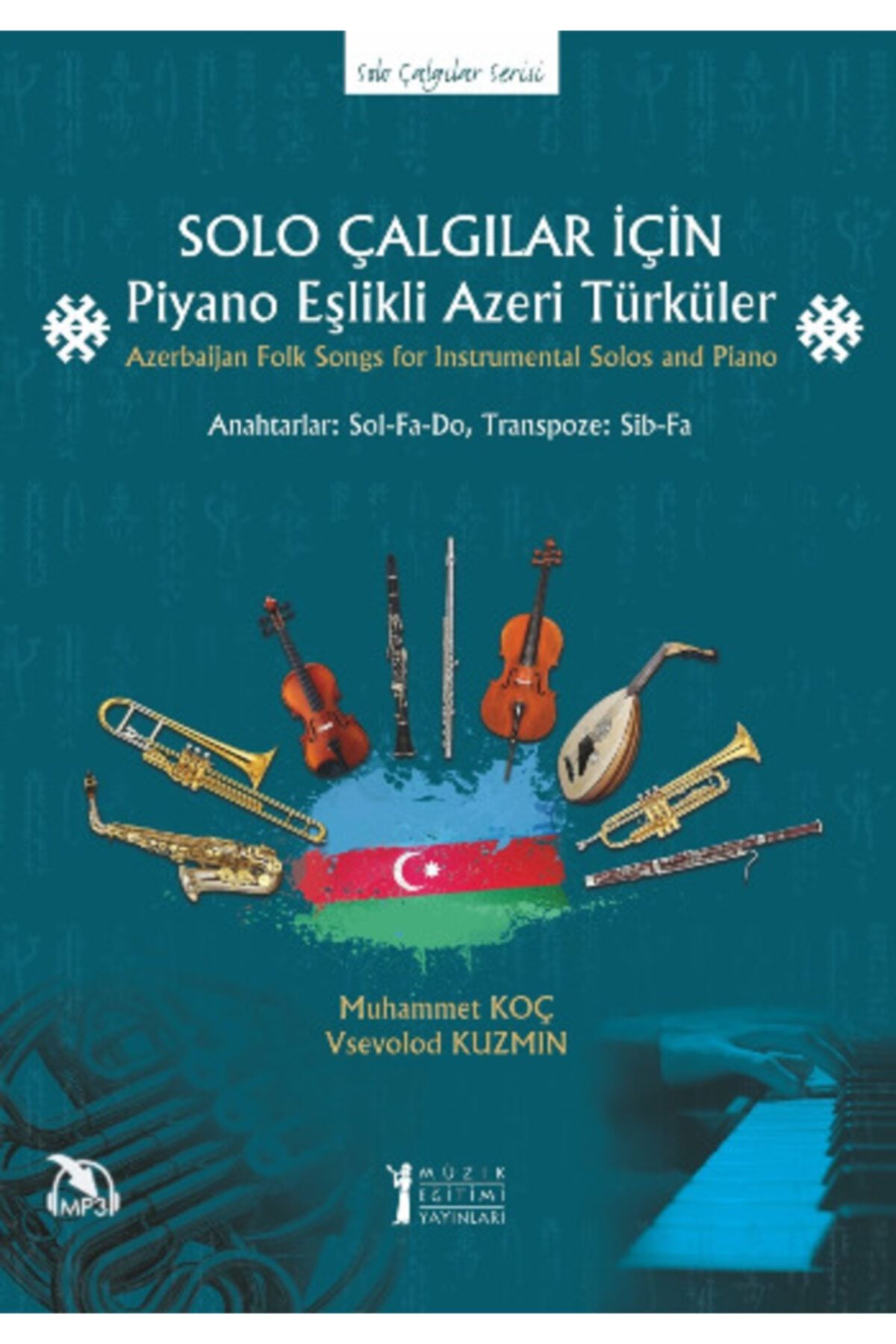 Müzik Eğitimi Yayınları Solo Çalgılar Için Piyano Eşlikli Azeri Türküler