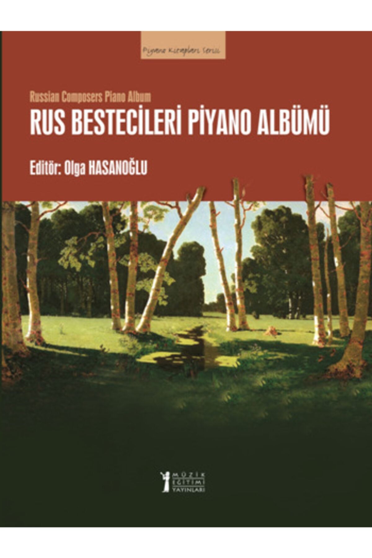 Müzik Eğitimi Yayınları Rus Bestecileri Piyano Albümü Olga Hasanoğlu