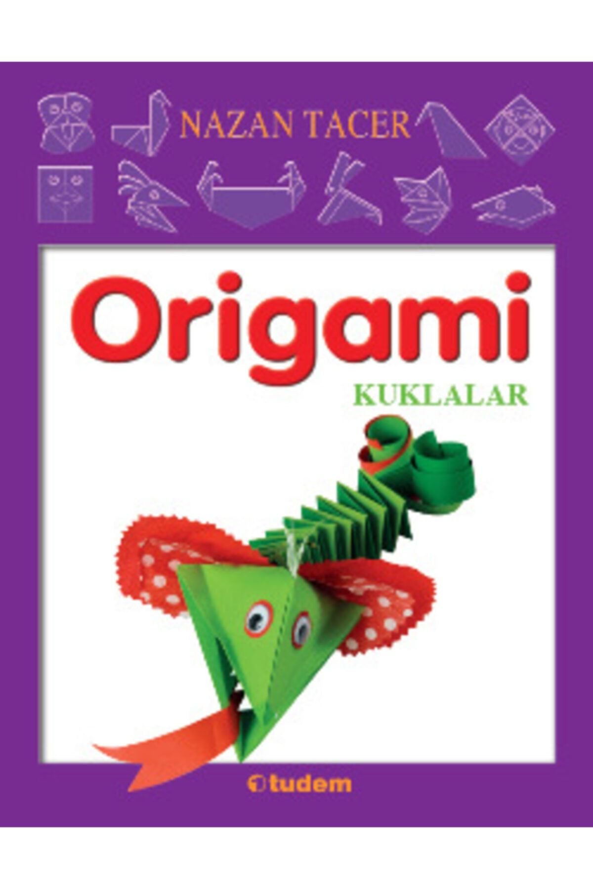 Tudem Yayınları Origami - Kuklalar - Nazan Tacer