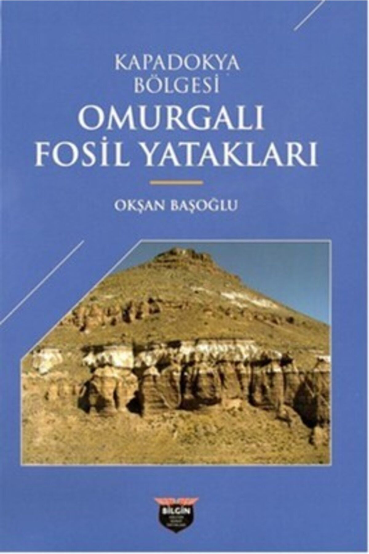 Bilgin Kültür Sanat Kapadokya Bölgesi Omurgalı Fosil Yatakları