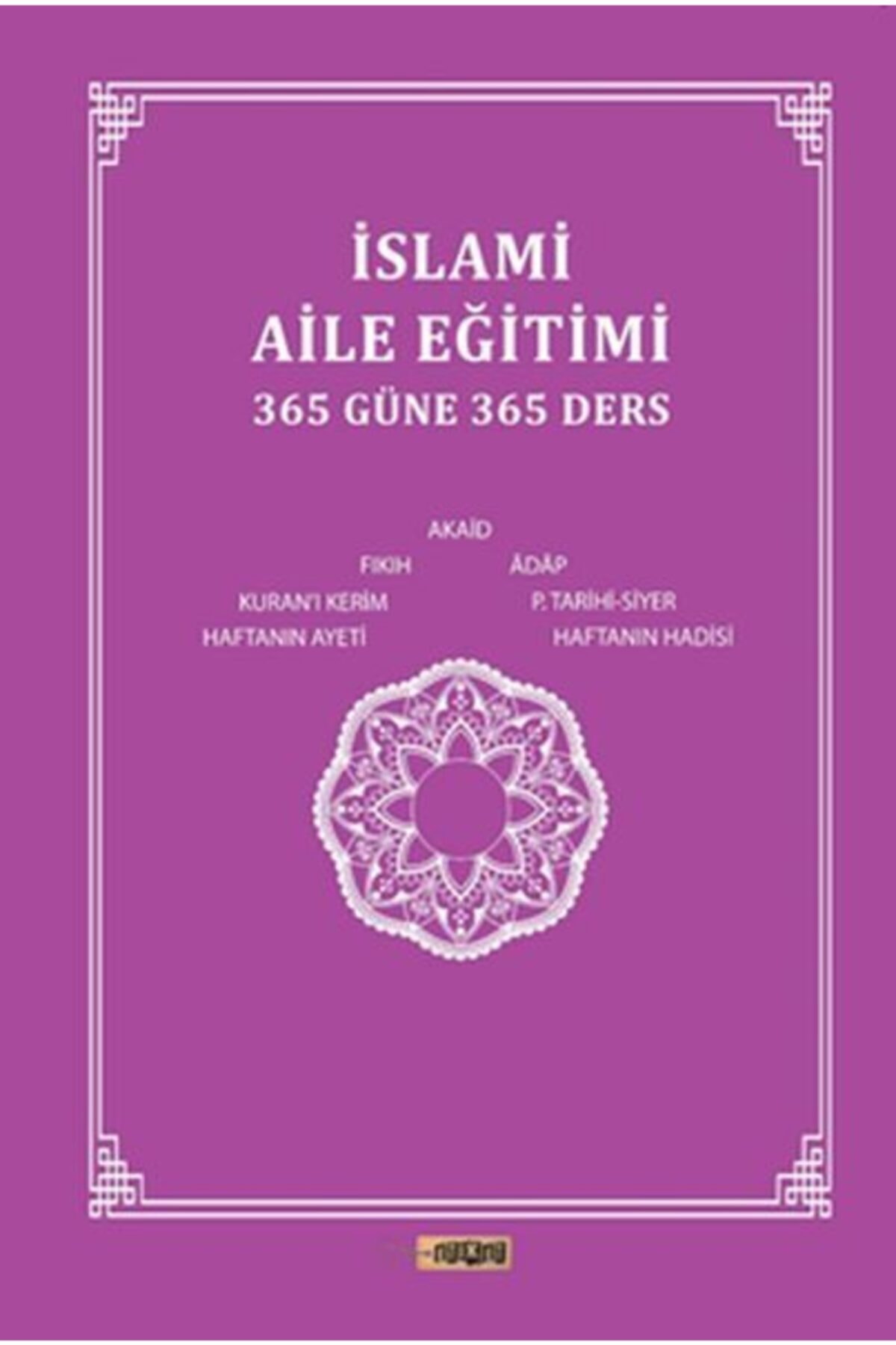 Etiket Yayınları Islami Aile Eğitimi (365 Güne 365 Ders)