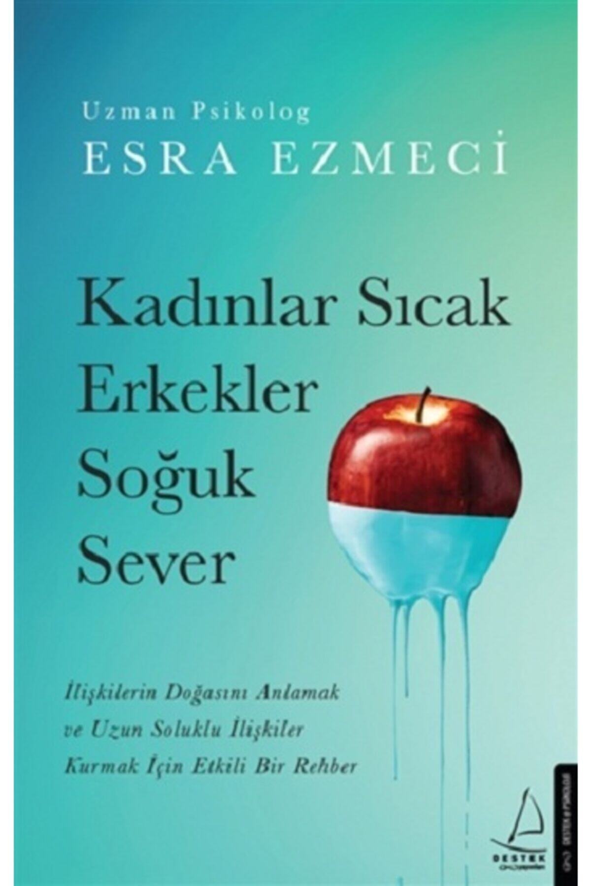 Destek Yayınları Kadınlar Sıcak Erkekler Soğuk Sever /