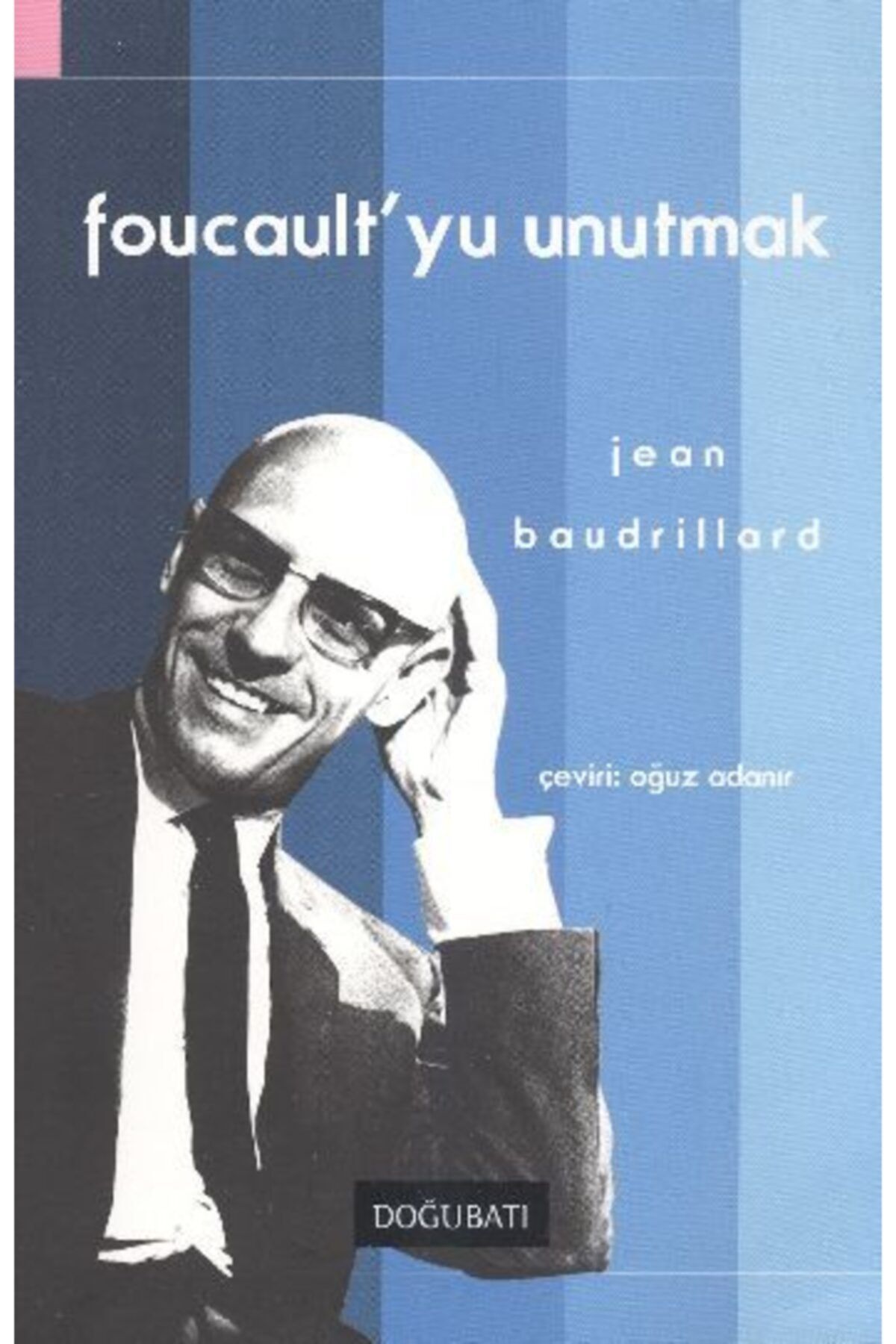 Doğu Batı Yayınları Foucault'yu Unutmak