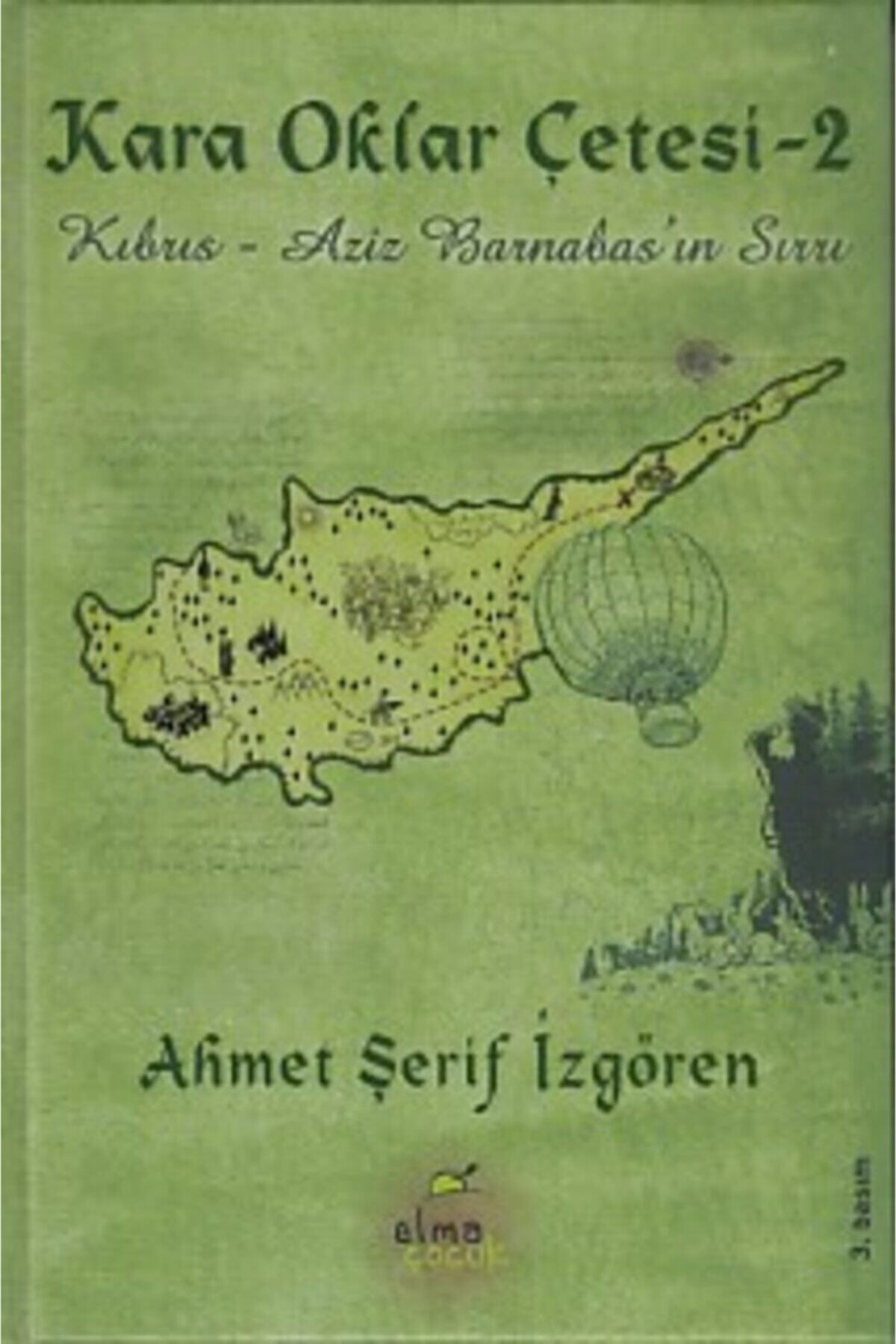 ELMA Yayınevi Kara Oklar Çetesi 2 - Kıbrıs - Aziz Barnabas'ın Sırrı (ciltli)