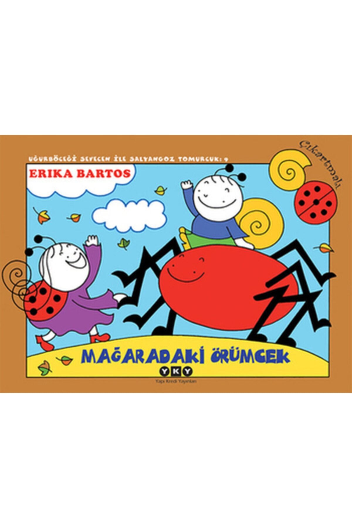Beşir Kitabevi Uğurböceği Sevecen Ile Salyangoz Tomurcuk 09 - Mağaradaki Örümcek
