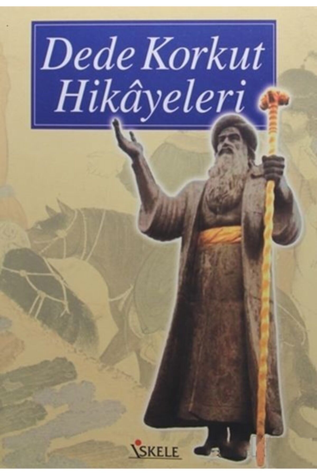 İskele Yayıncılık Dede Korkut Hikayeleri (lise)