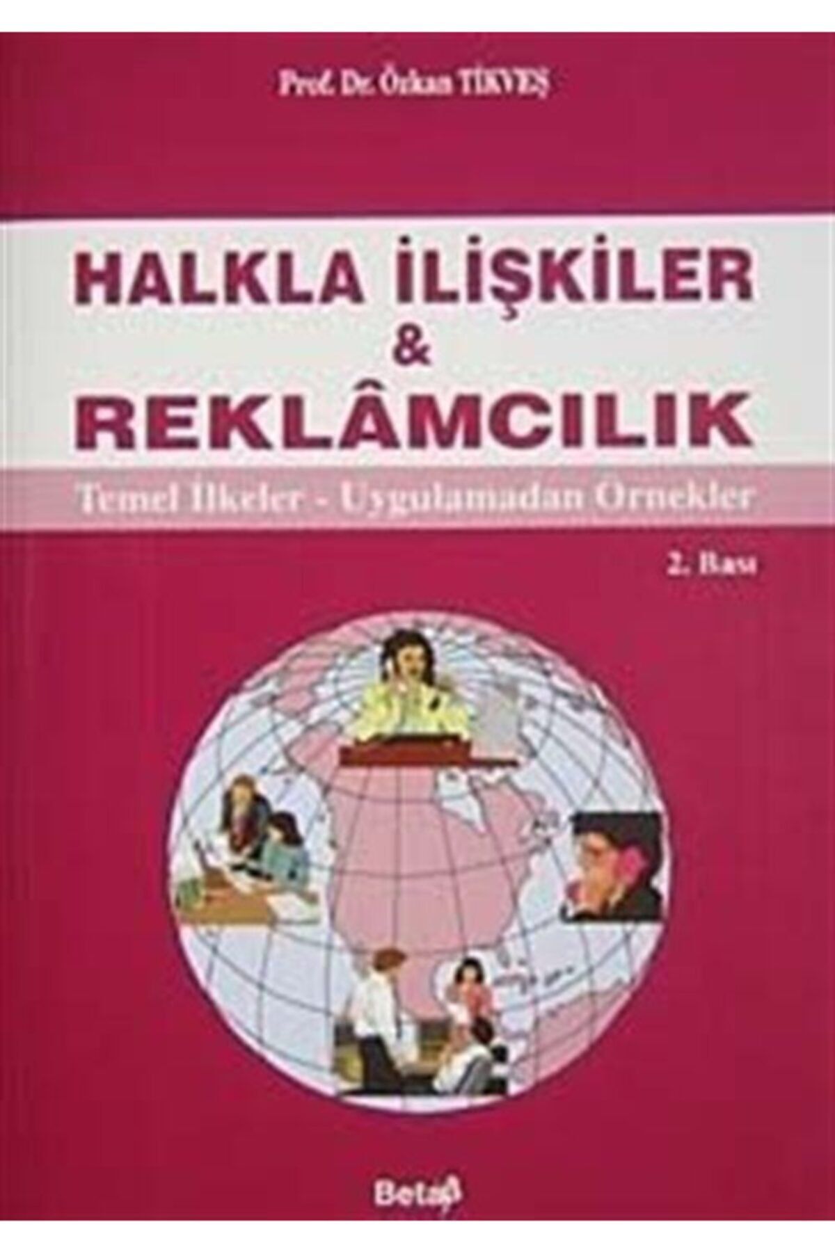 Beta Basım Yayım Halkla Ilişkiler Reklamcılık Temel Bilgiler Uygulamalar