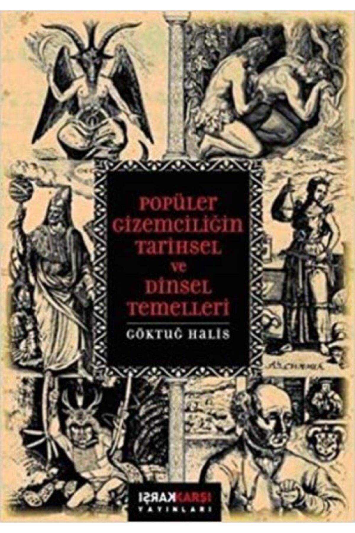 Karşı Yayınları Popüler Gizemciliğin Tarihsel Ve Dinsel Temelleri