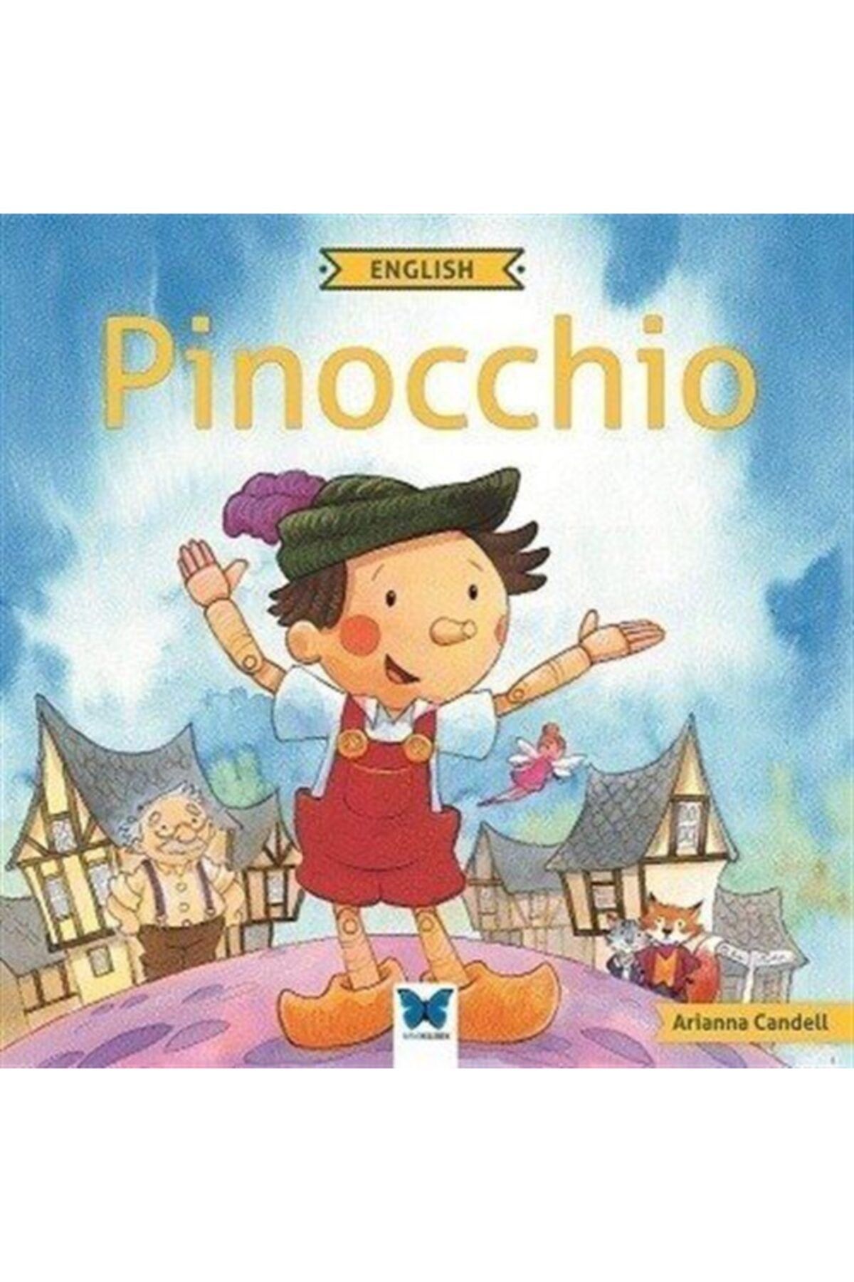 Mavi Kelebek Yayınları Pinocchio - Arianna Candell 9786059034579