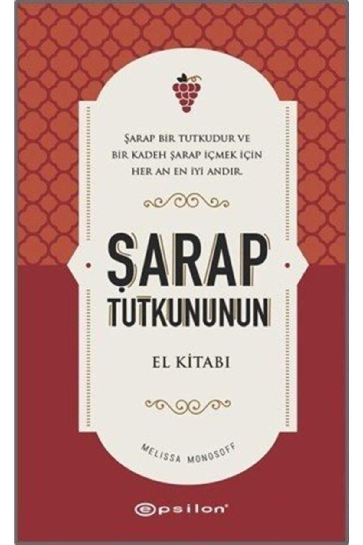 Epsilon Yayınevi Şarap Tutkununun El Kitabı