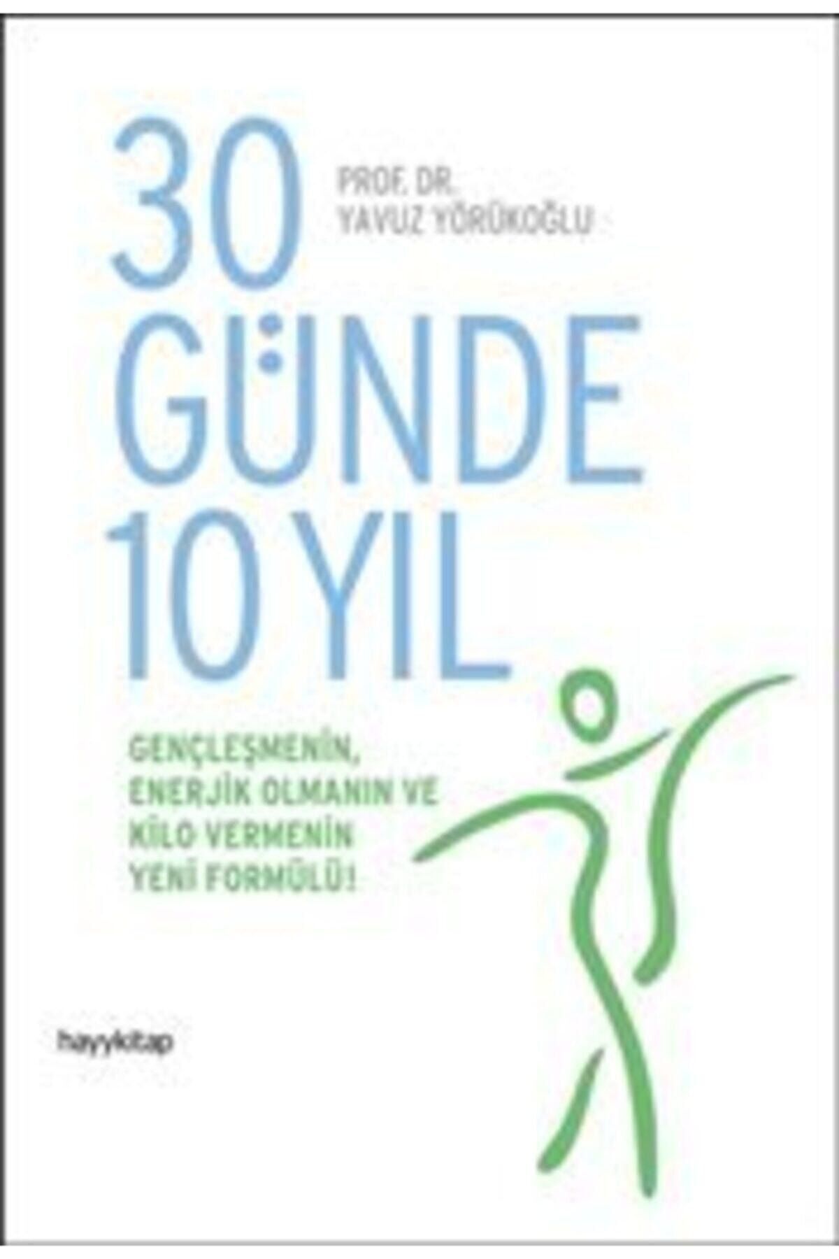 Hayykitap 30 Günde 10 Yıl Yavuz Yörükoğlu