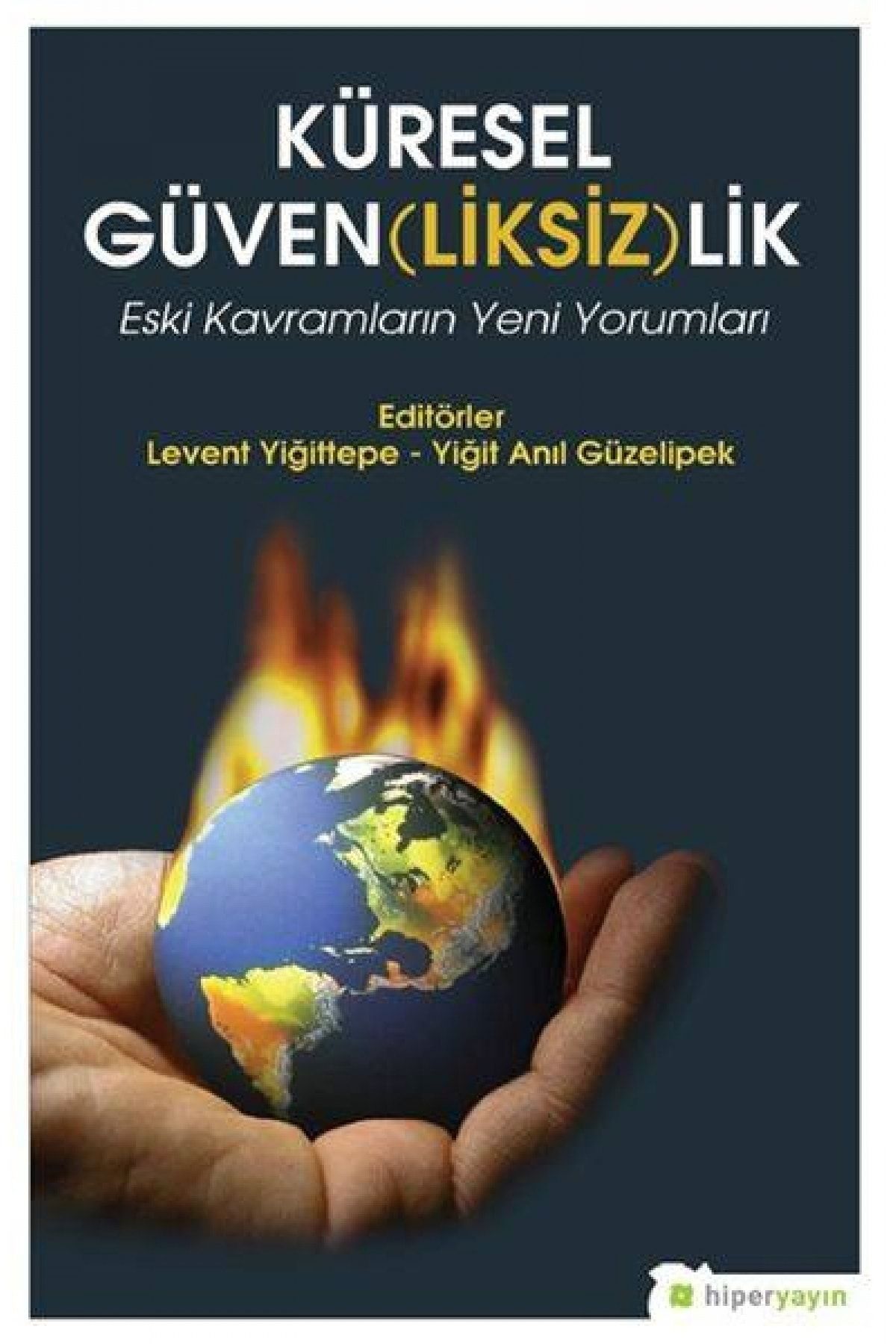 NO.8 HOUSE Küresel Güven(liksiz)lik Eski Kavramların Yeni Yorumları