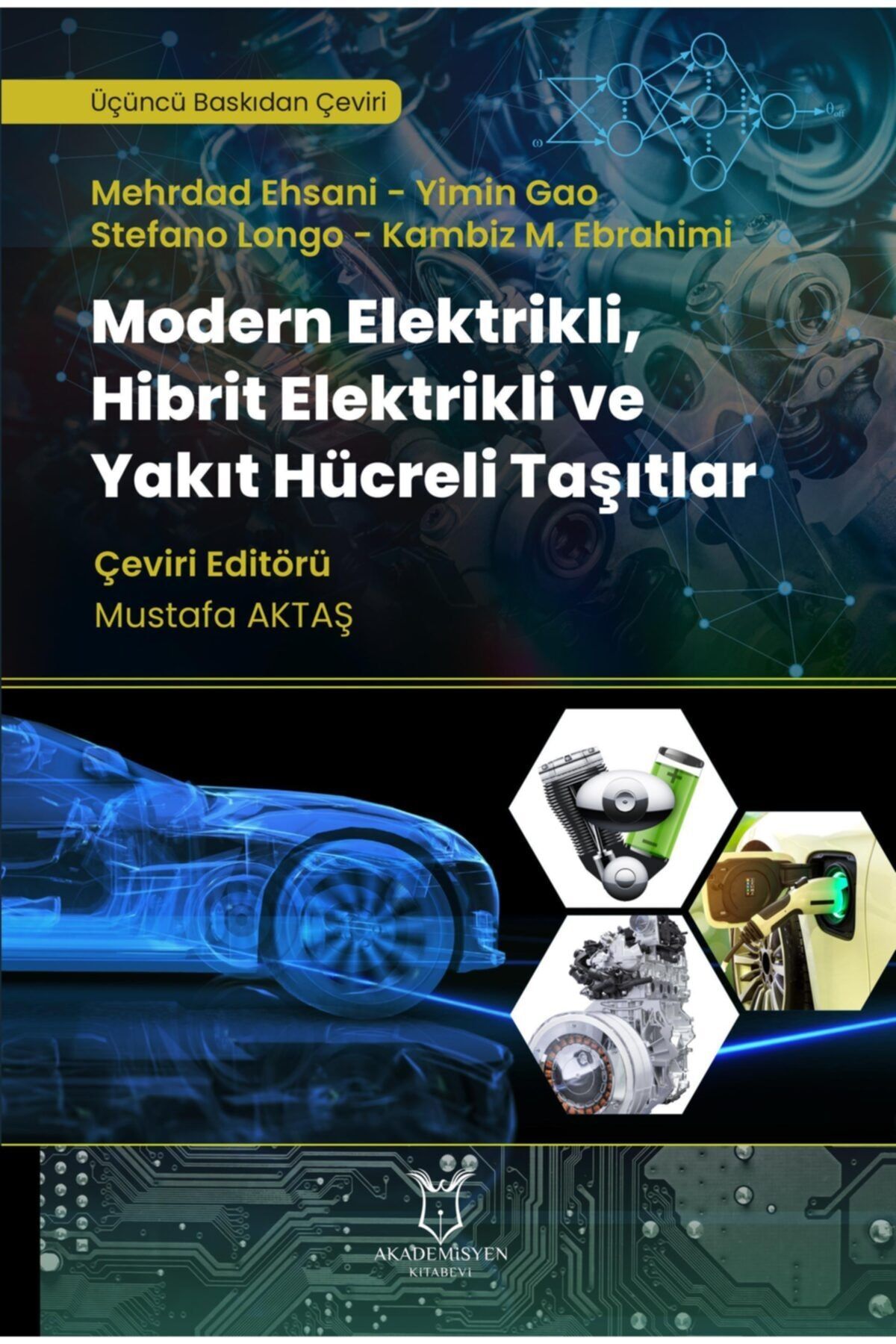 Akademisyen Yayınevi Modern Elektrikli, Hibrit Elektrikli Ve Yakıt Hücreli Taşıtlar