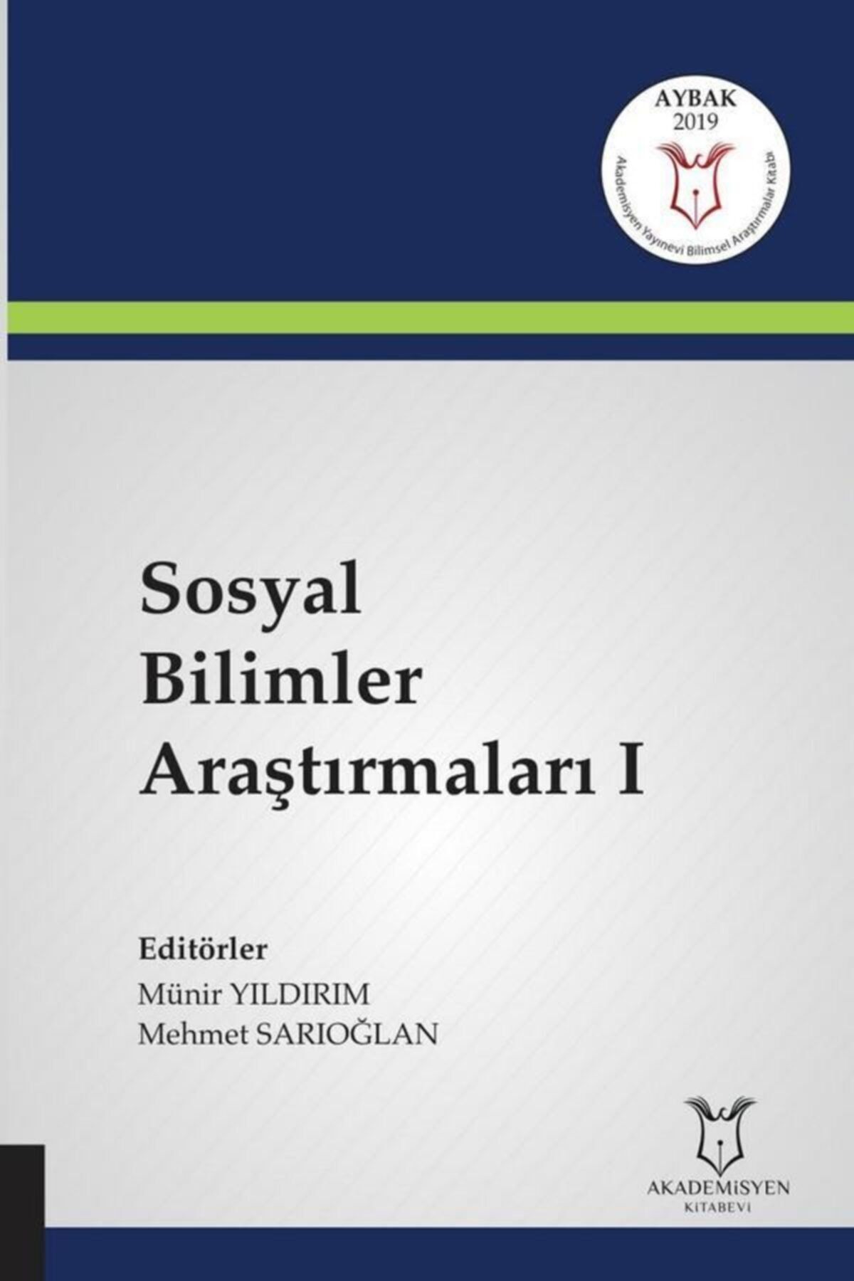 Akademisyen Yayınevi Sosyal Bilimler Araştırmaları I ( Aybak 2019 Mart )