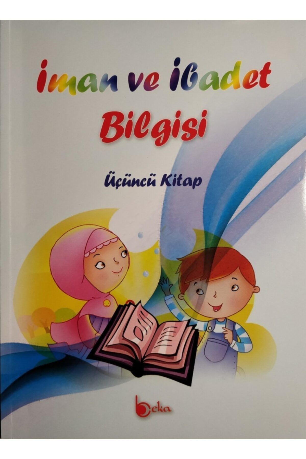 Beka Yayınları Iman Ve Ibadet Bilgisi (üçüncü Kitap)
