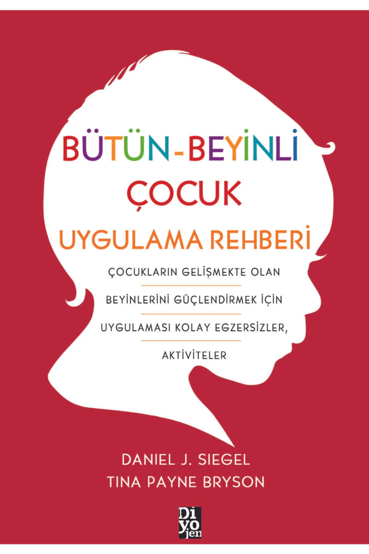 Diyojen Yayıncılık Bütün -beyinli Çocuk Uygulama Rehberi