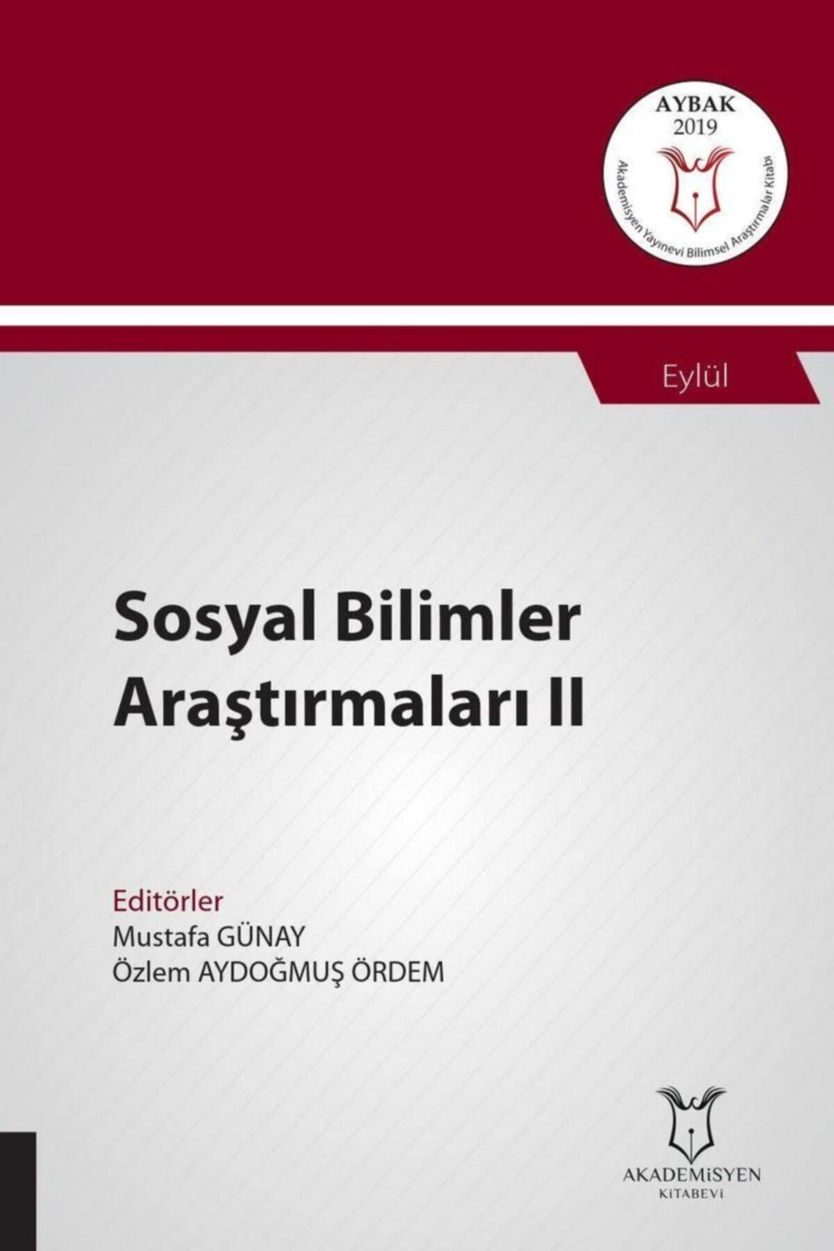 Akademisyen Yayınevi Sosyal Bilimler Araştırmaları Iı ( Aybak 2019 Eylül )
