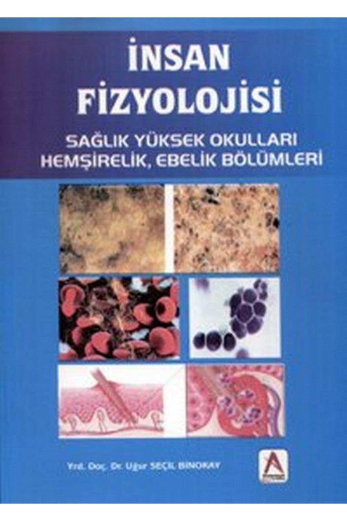 Akademisyen Yayınevi Insan Fizyolojisi Sağlık Yüksek Okulları Hemşirelik,ebelik Bölümleri