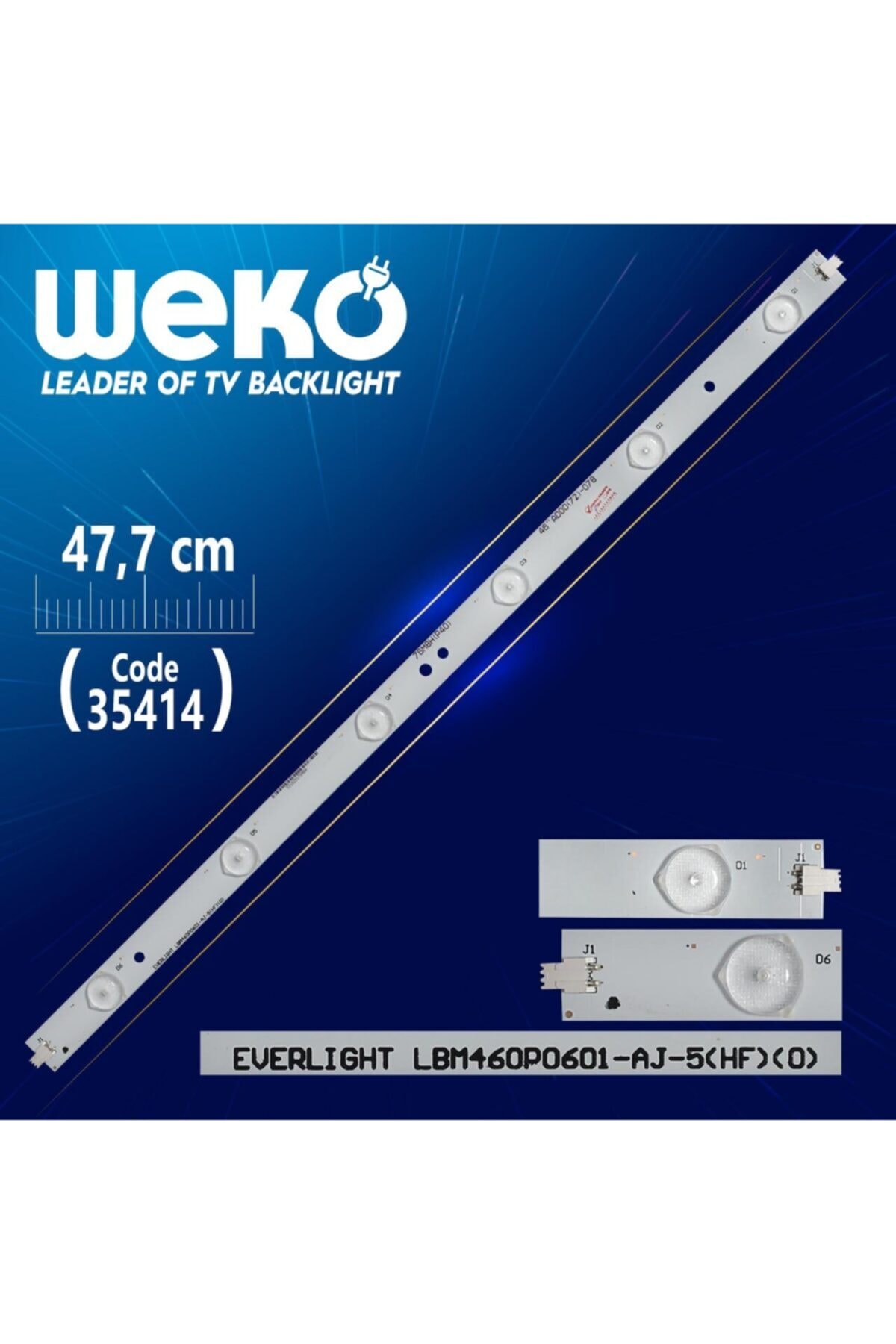 WEKO Everlıght Lbm460p0601-aj-5(hf)(0) - 76m8h(p40) - 46ad00(72)-078 - 47.7 Cm 6 Ledli - (wk-491)